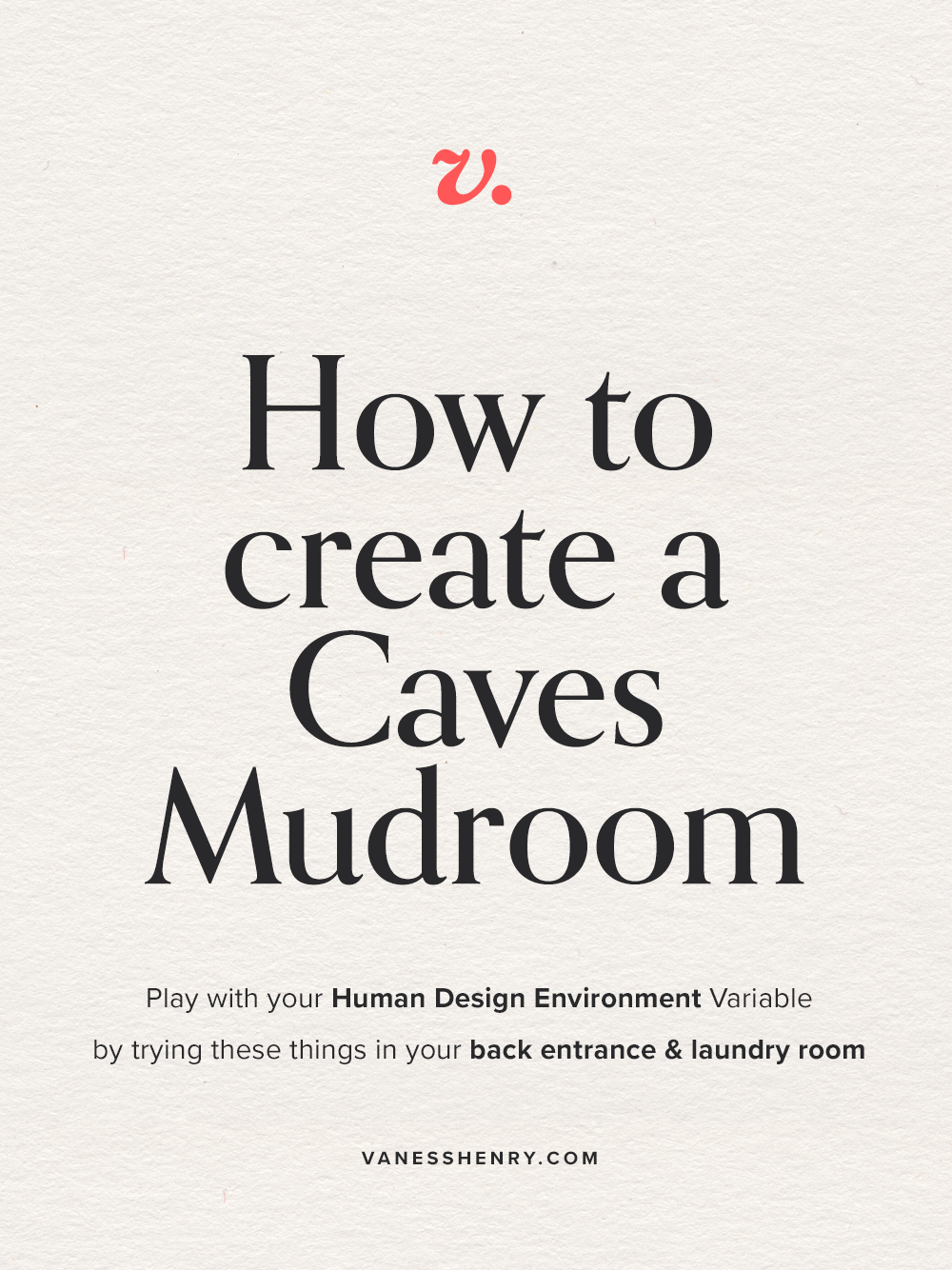 Transform your Mudroom into a Caves Human Design Environment