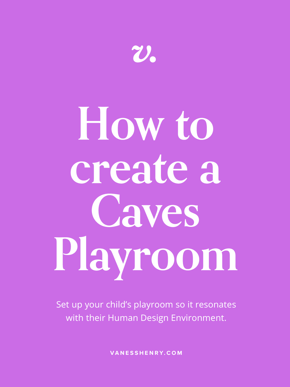 How to set up a Playroom for your Caves Kid
