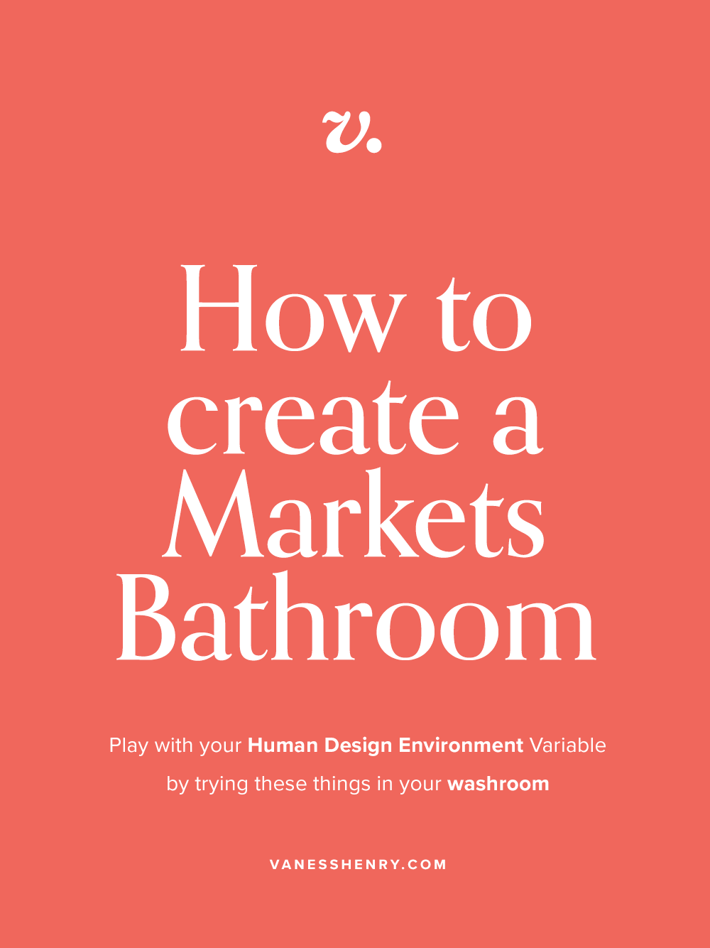 How to set up your bathroom for a Markets Human Design Environment