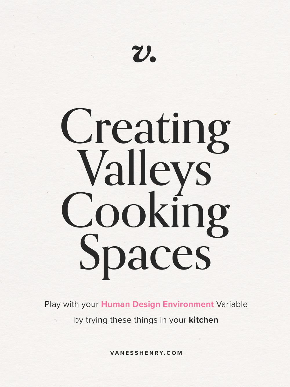 How to set up your cooking space for a Valleys Human Design Environment