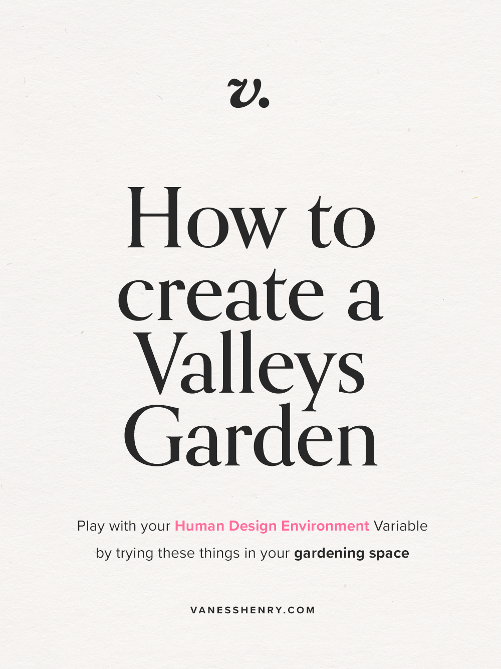 How to create a Garden for your Valleys Environment