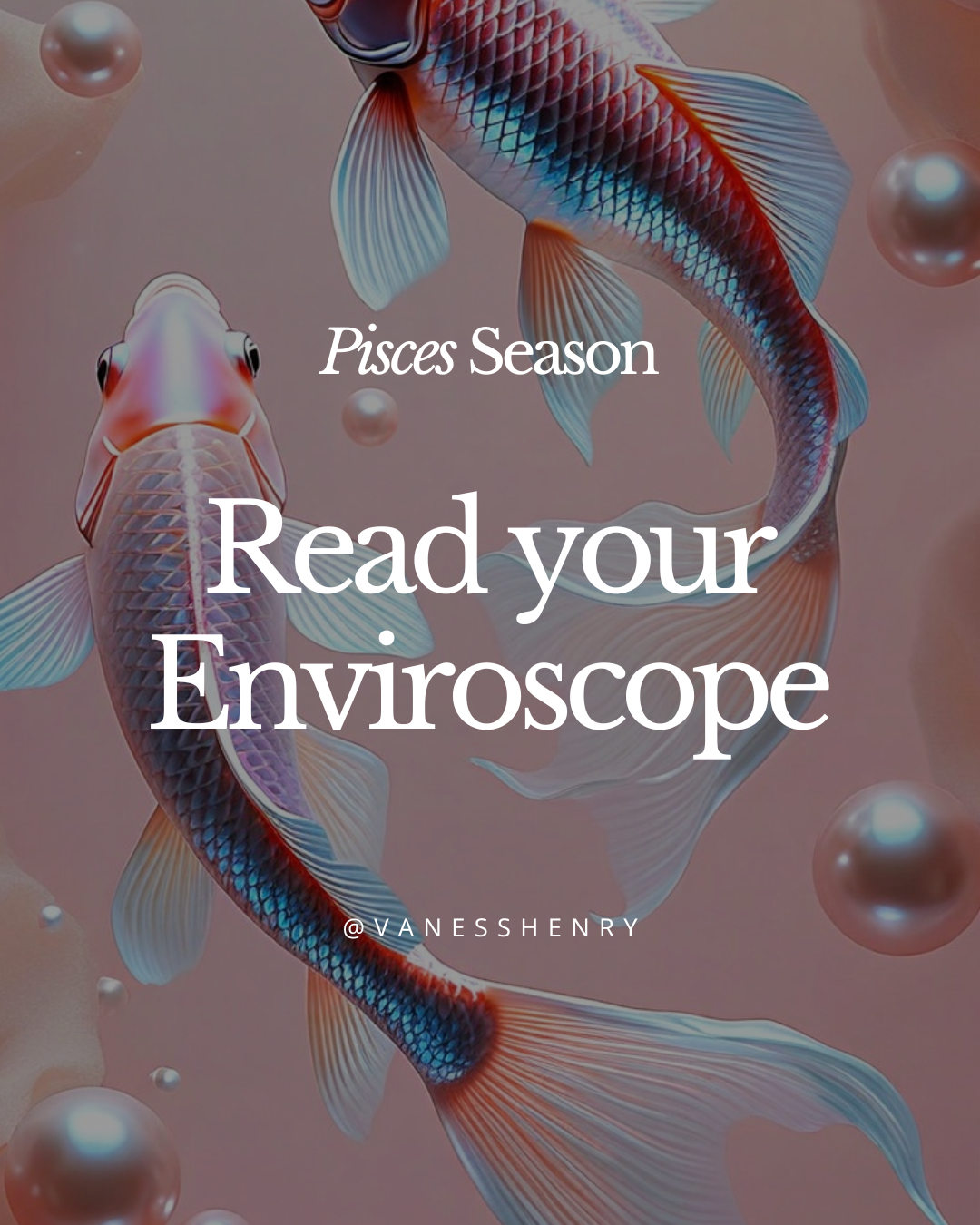 Pisces Season ENVIROSCOPE