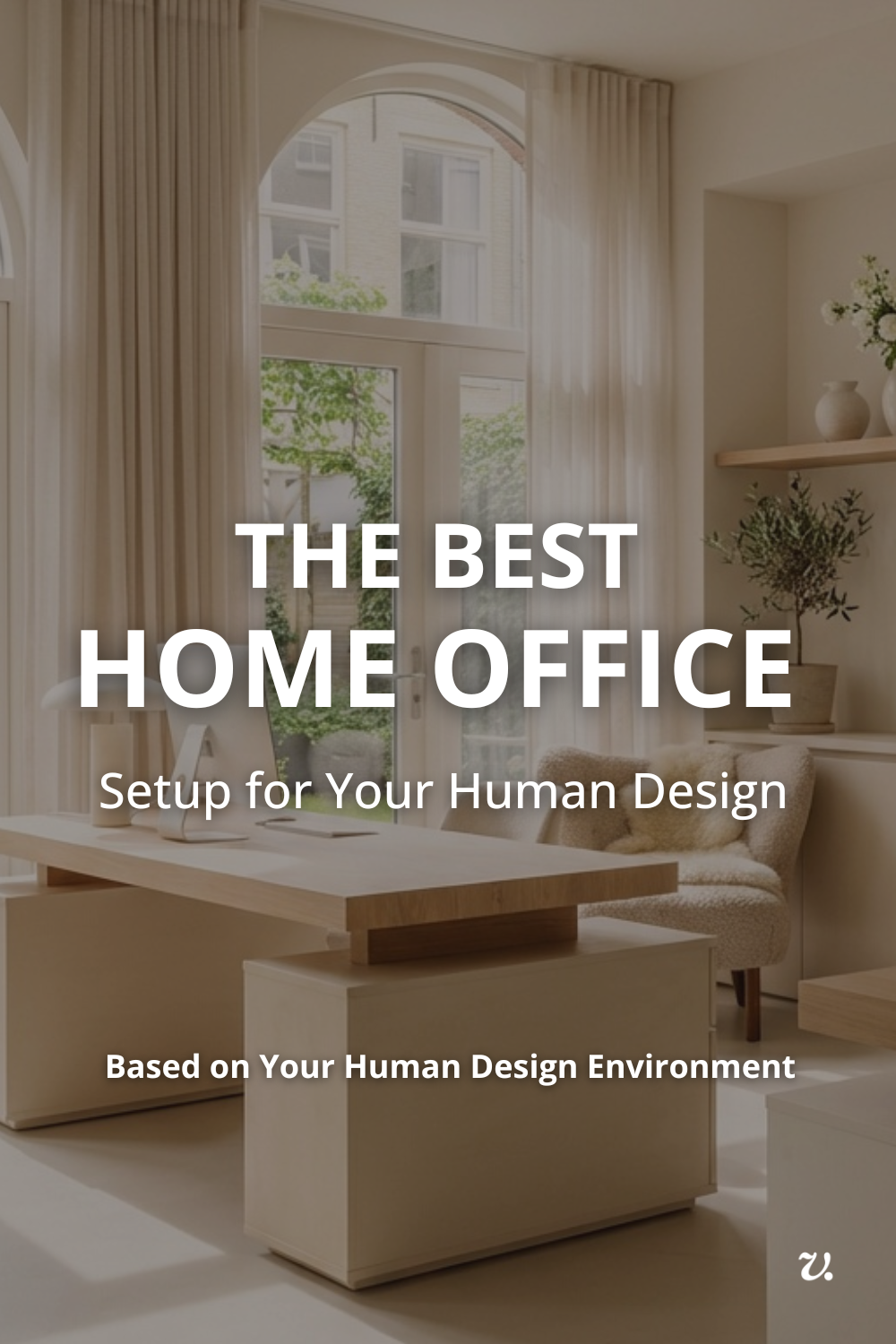 Best Home Office for your Human Design Environment_Vaness Henry 2.png