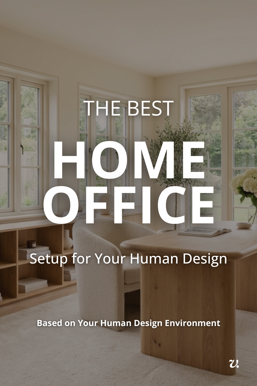 Best Home Office for your Human Design Environment_Vaness Henry 4.png
