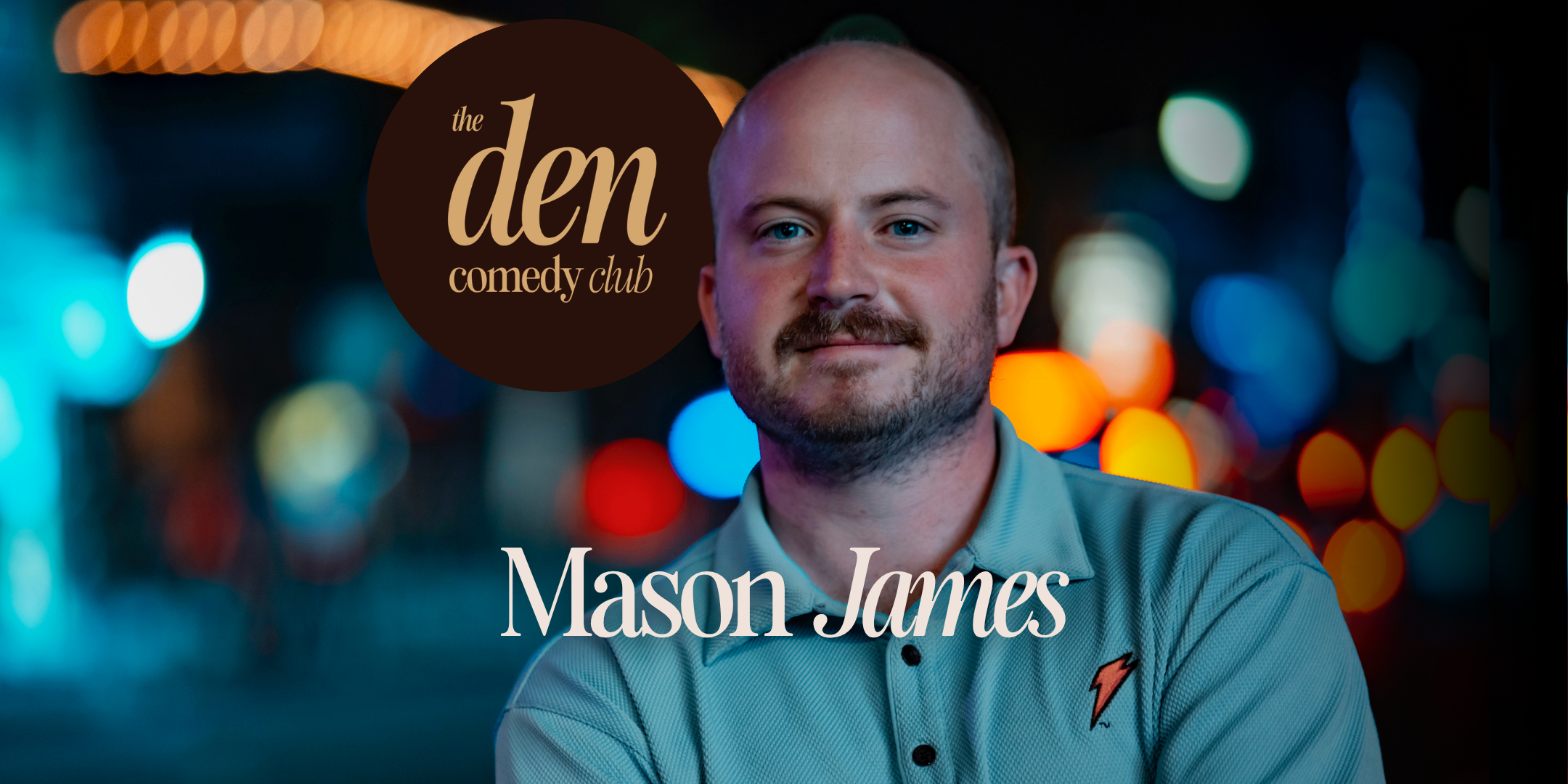 Mason James live at the Den Comedy Club - Friday 10/2/26 7pm