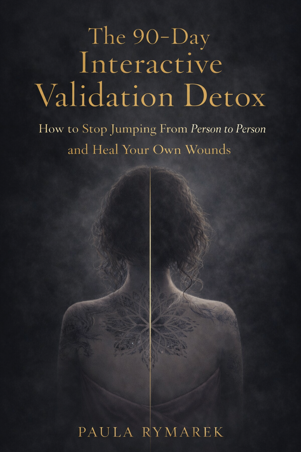 The 90-Day Interactive Validation Detox