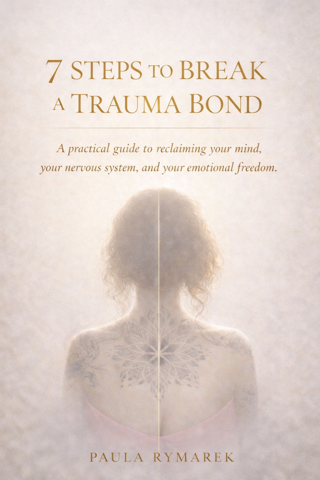 7 Steps to Break a Trauma Bond