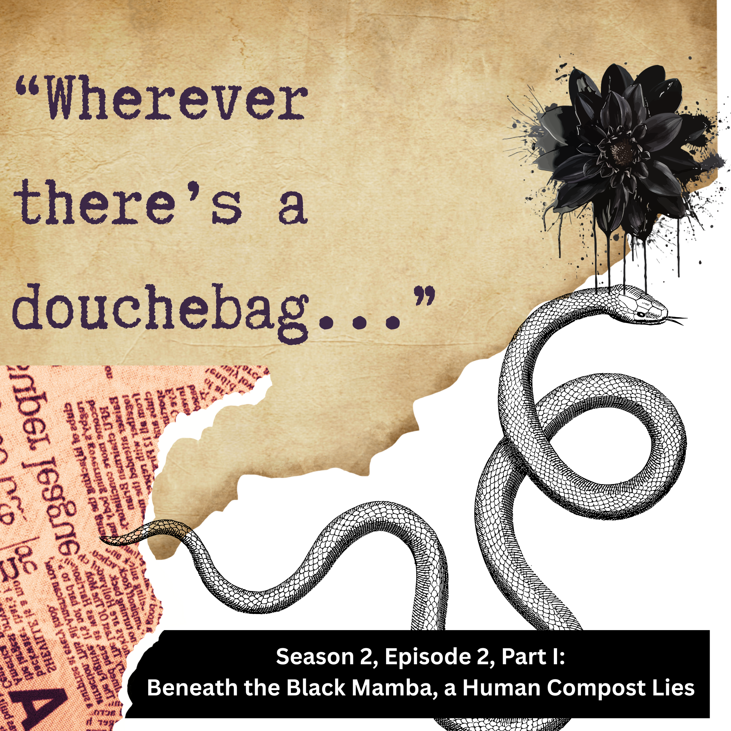 Season 2 Ep. 2, Part I: Beneath the Black Mamba, a Human Compost Lies