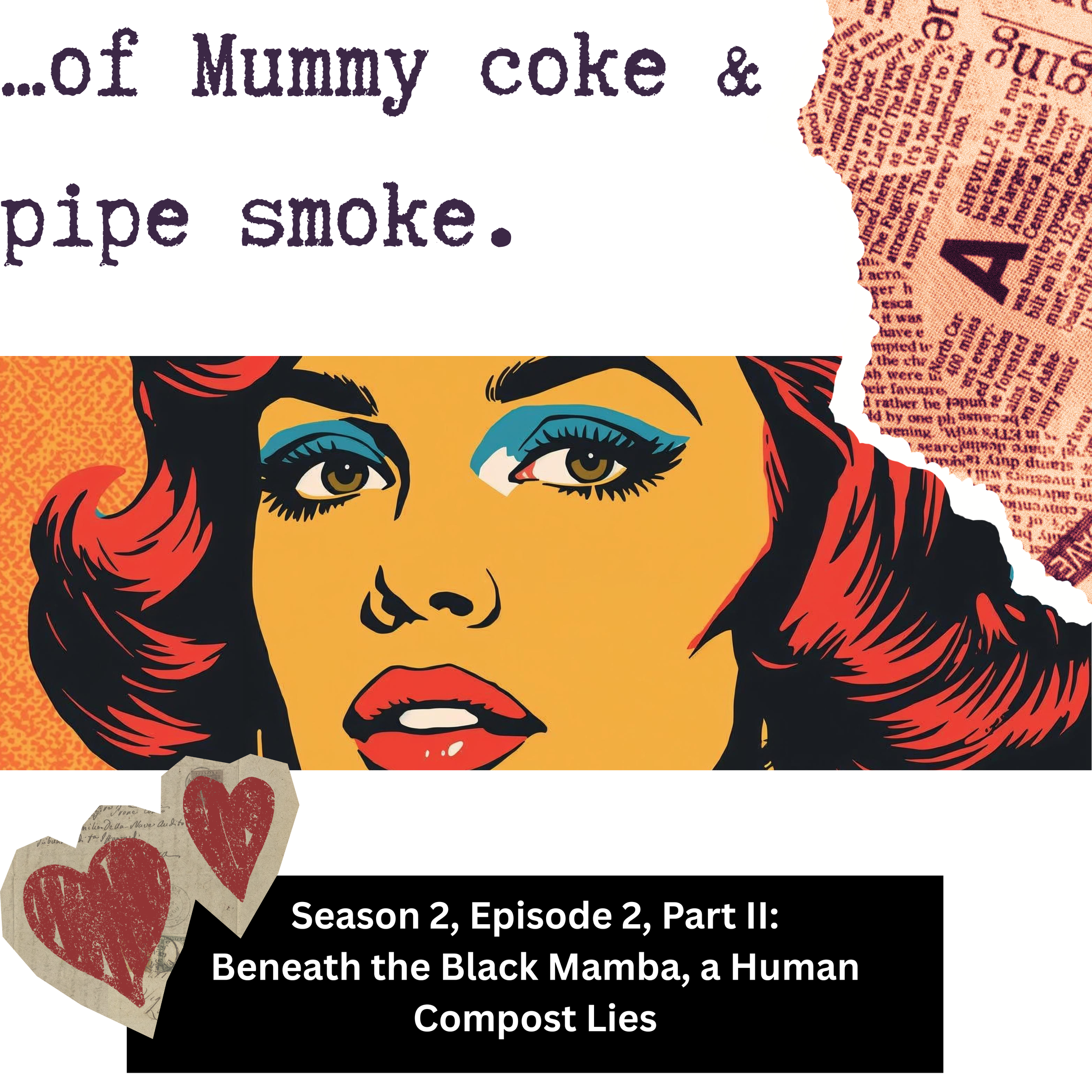 Season 2 Ep. 2, Part II: Beneath the Black Mamba, a Human Compost Lies
