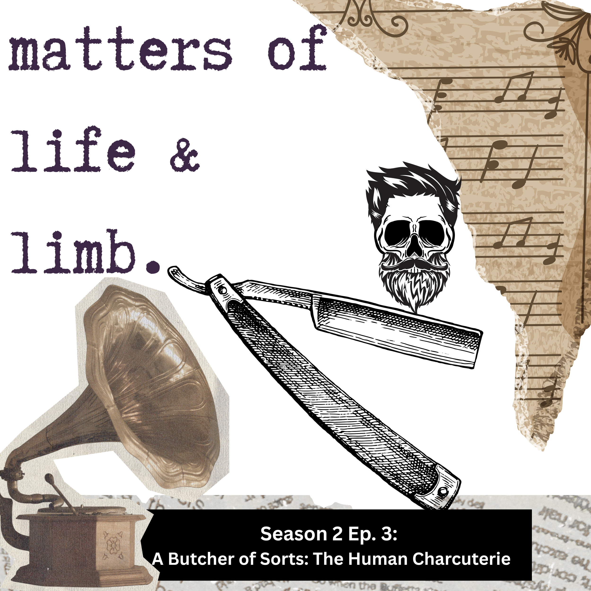 Season 2 Ep. 3: A Butcher of Sorts: The Human Charcuterie