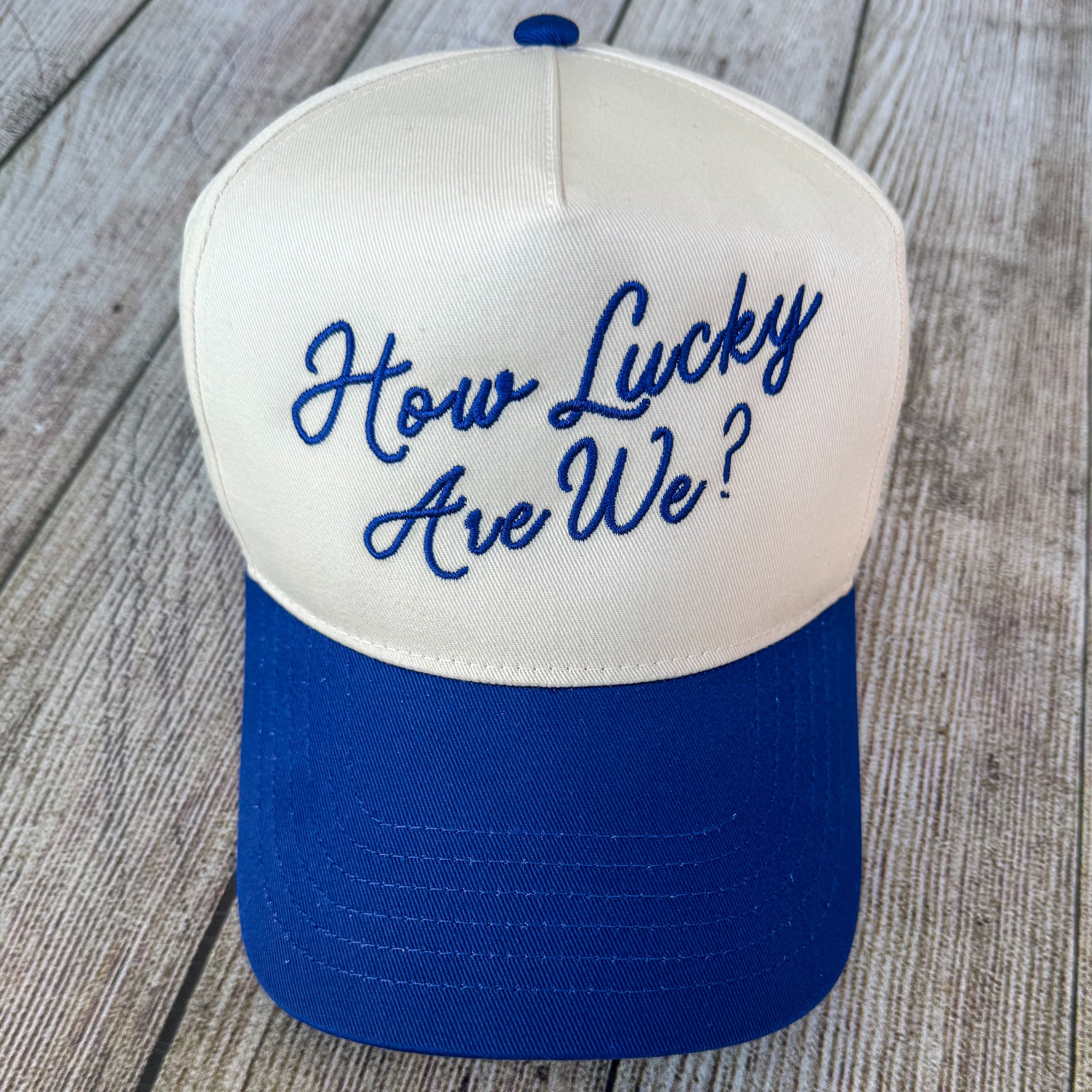 "How Lucky Are We?" Hat