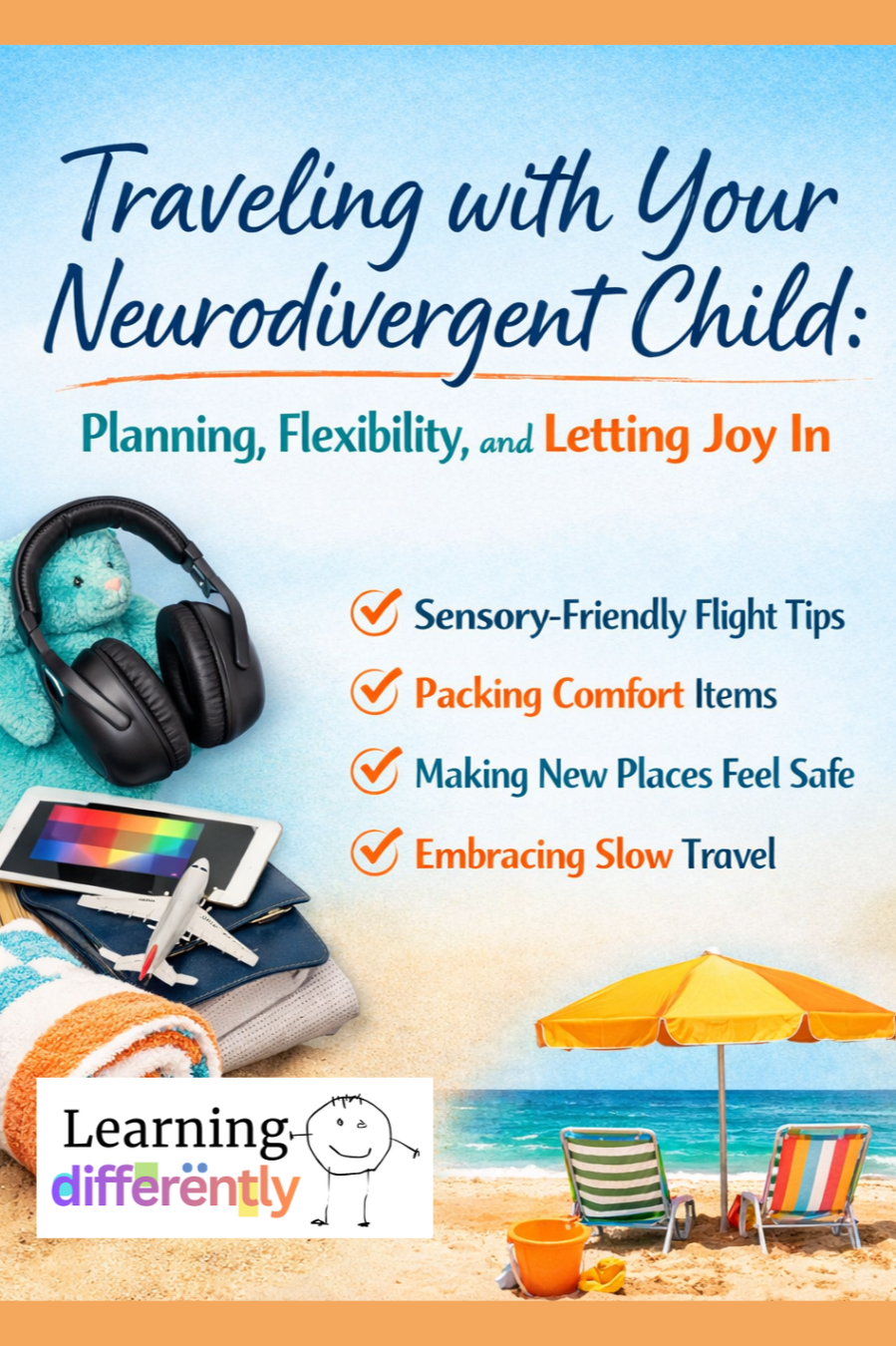 Traveling with Your Neurodivergent Child: Planning, Flexibility, and Letting Joy In