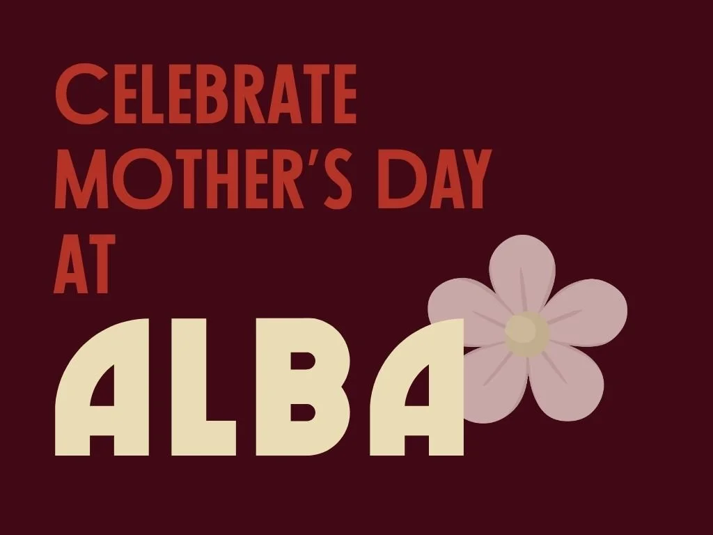Mother's Day at Alba