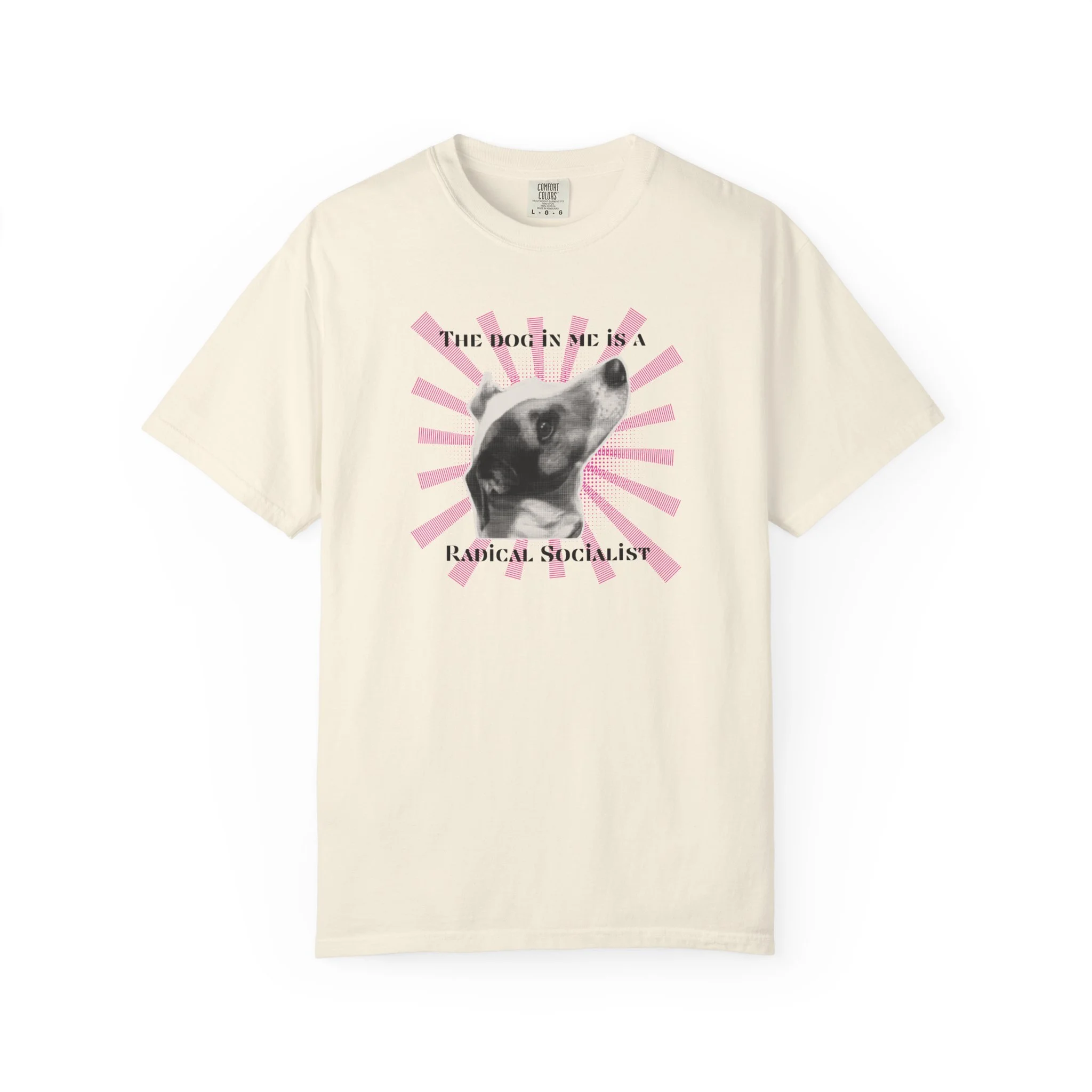 That Dog In Me Is A Radical Socialist Dog T-Shirt