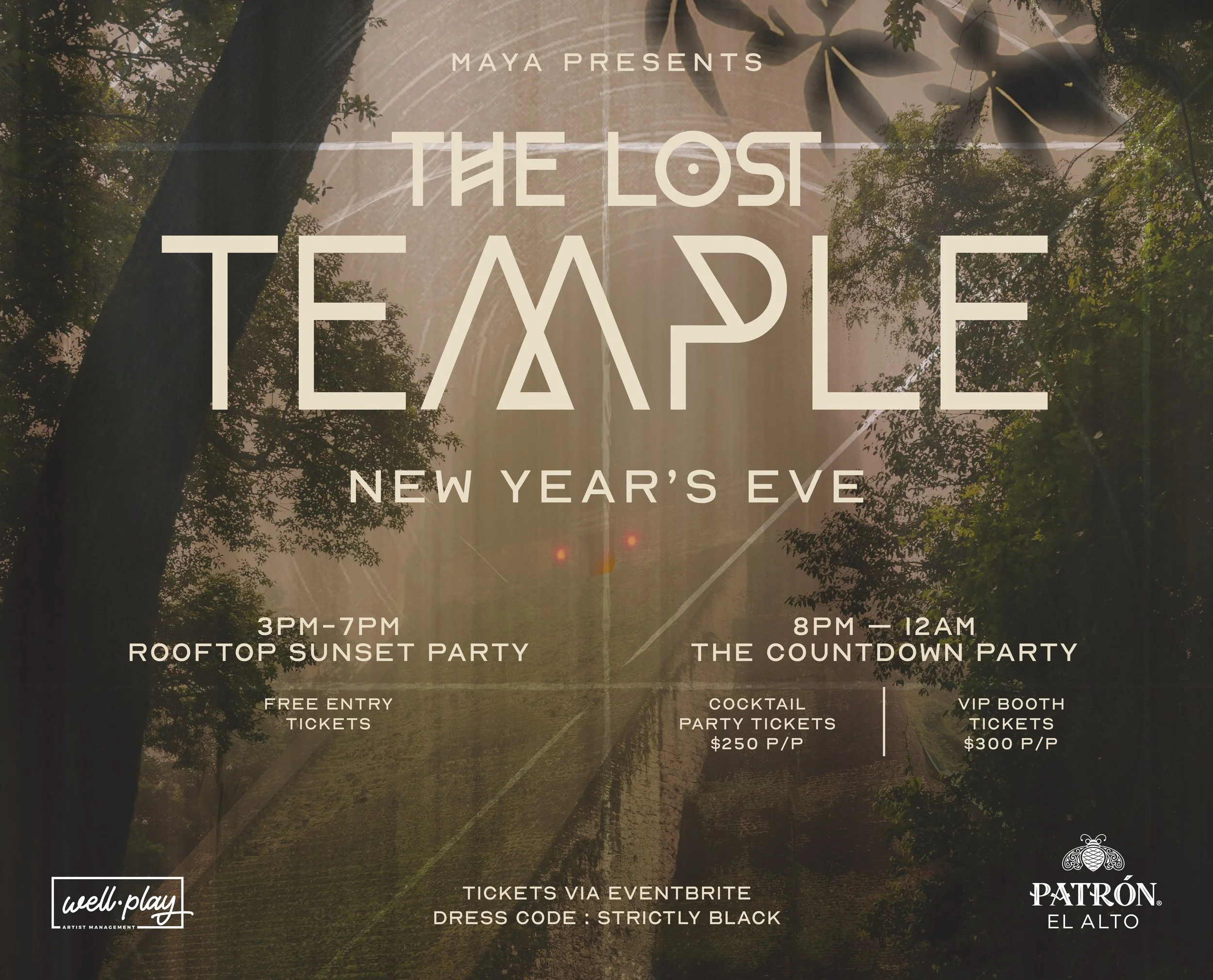 Event poster for New Year's Eve celebration titled 'The Lost Temple' presented by Maya. It features a sunset rooftop party from 3PM to 7PM with free entry tickets, and a countdown party from 8PM to 12AM with cocktail and VIP tickets. The event is held at Patron El Alto, tickets available via Eventbrite, dress code is strictly black.