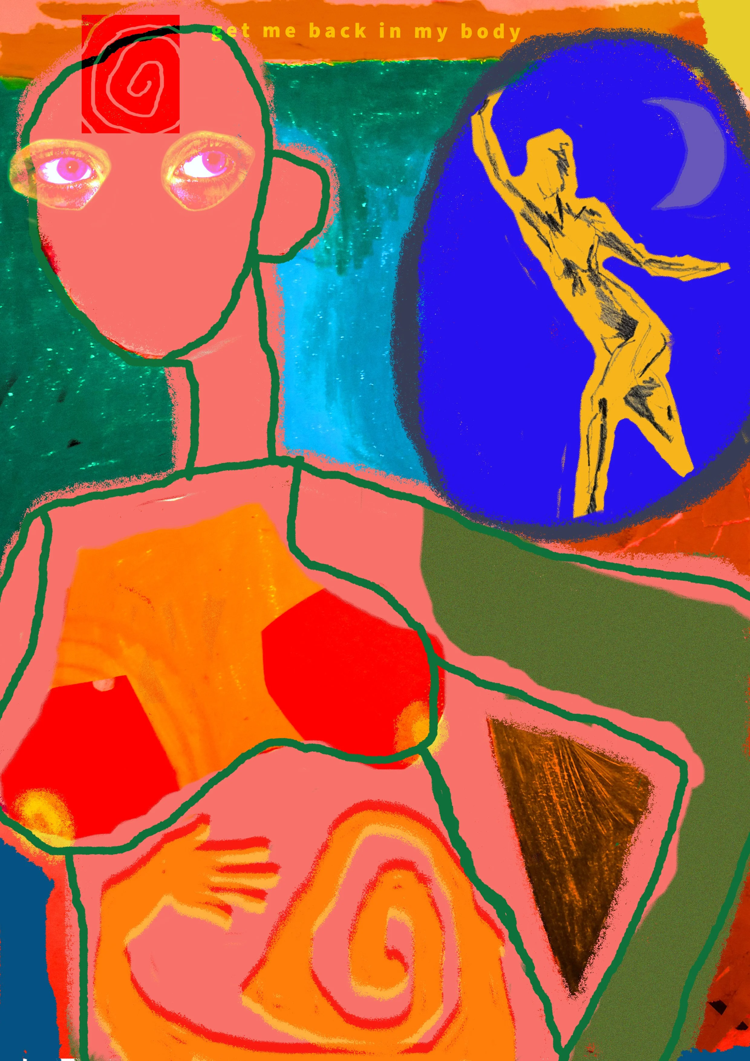 get me back in my body.jpg