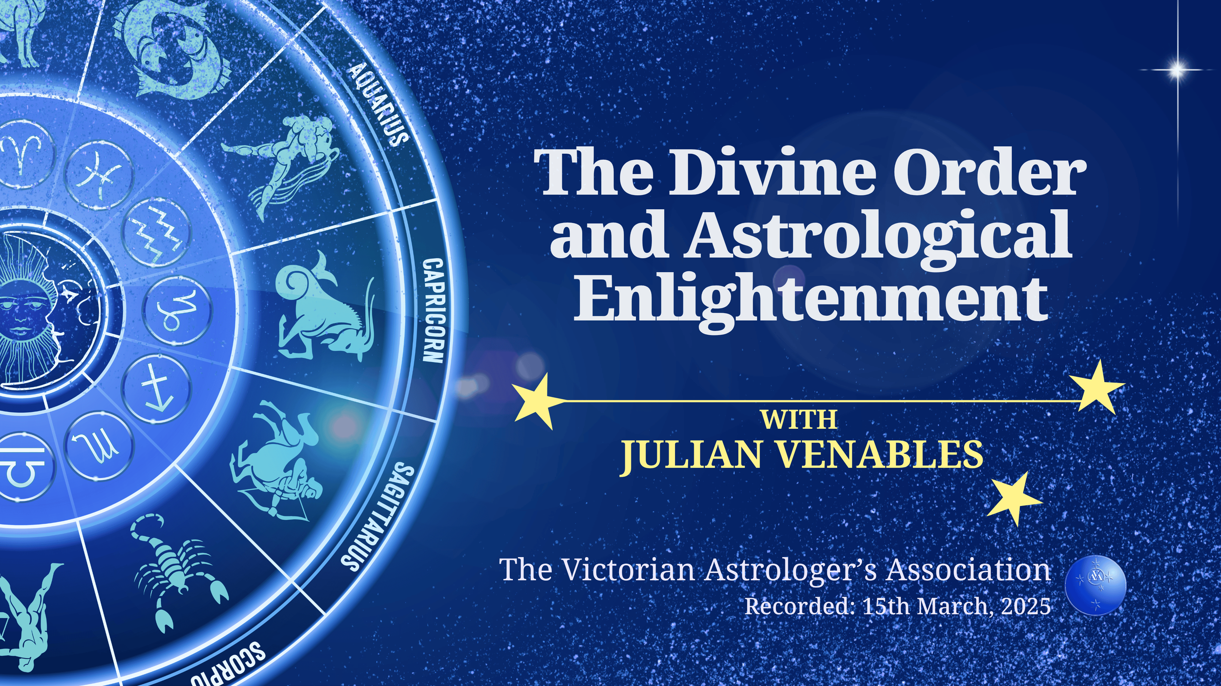 Julian Venables: The Divine Order & Astrological Enlightenment -Mar 2025
