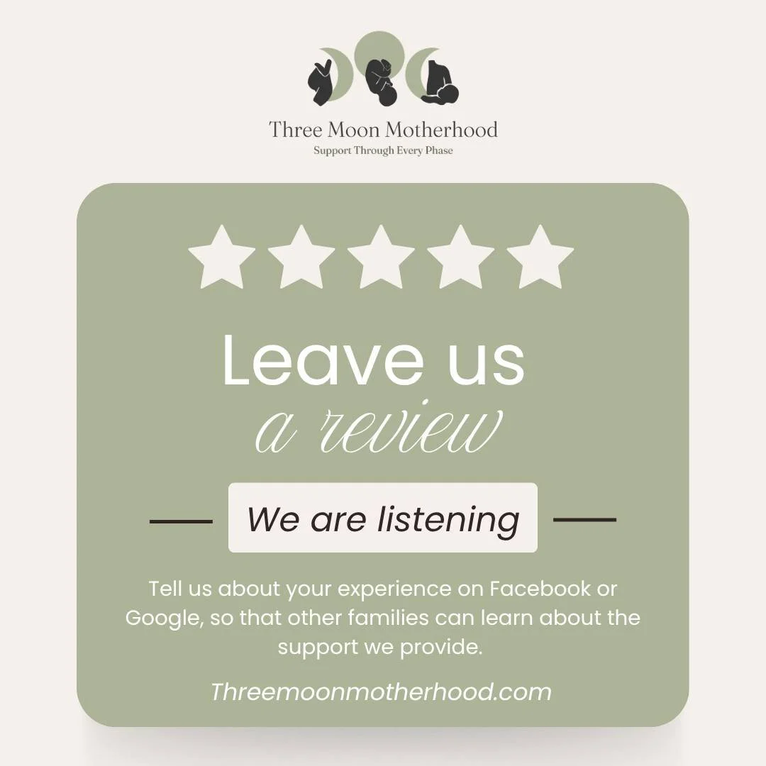 We would love to hear from you. Please share your experience with Three Moon Motherhood with families. You can leave a review here on our Facebook page, or leave us a review on Google. 

Thanks in advance.