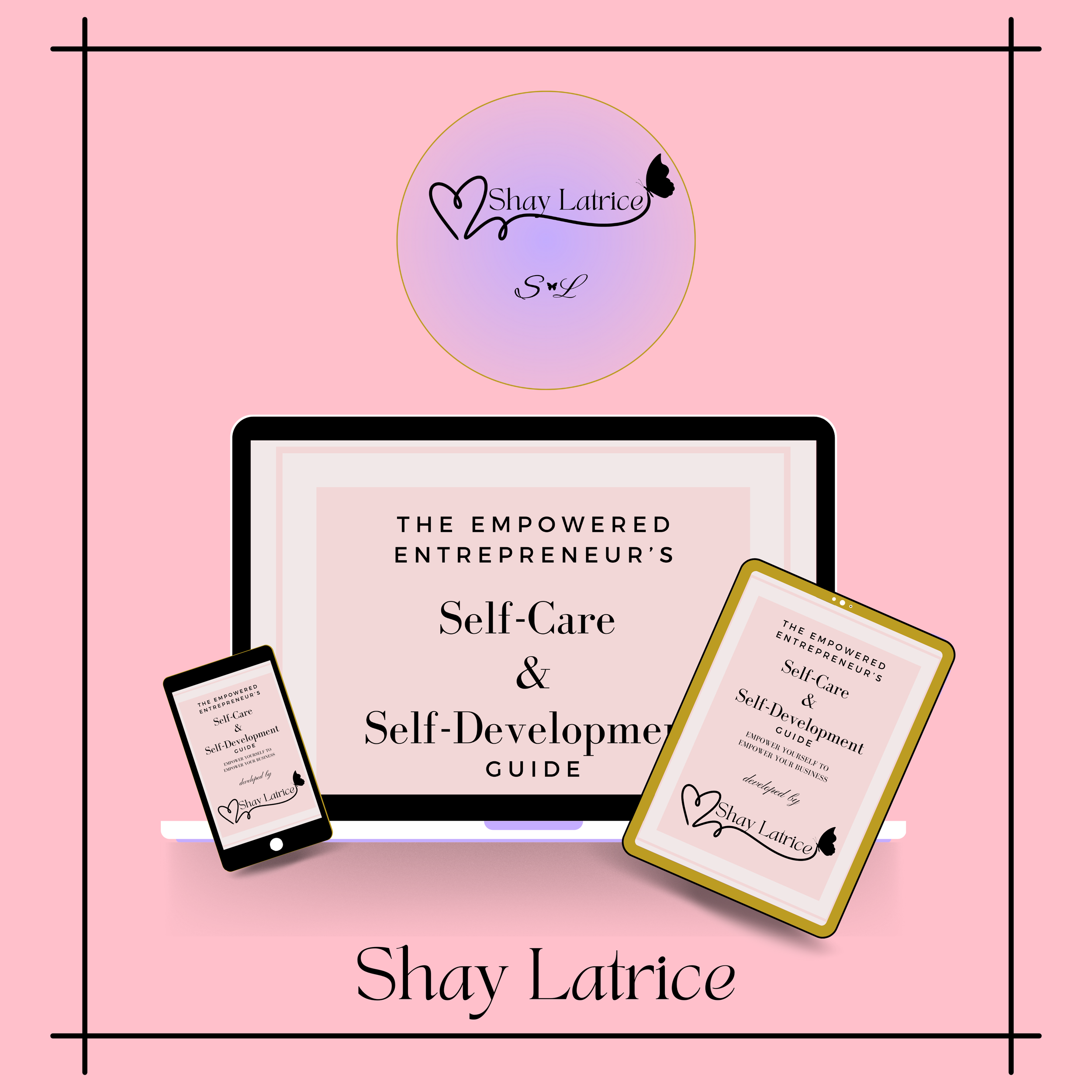 Empowered Entrepreneur's Self-Care & Self-Development Guide E-Book