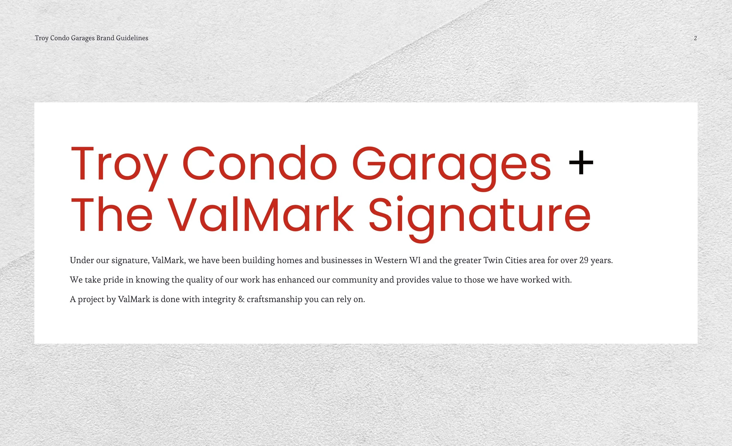 Slide title: Troy Condo Garages + The ValMark Signature. Subtext: Under our signature, ValMark, we have been building homes and businesses in Western WI and the greater Twin Cities area for over 29 years. We take pride in knowing the quality of our w