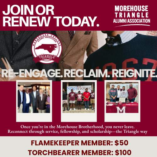 A promotional poster for the Morehouse Triangle Alumni Association, featuring images of alumni and membership information, emphasizing renewal and community engagement.