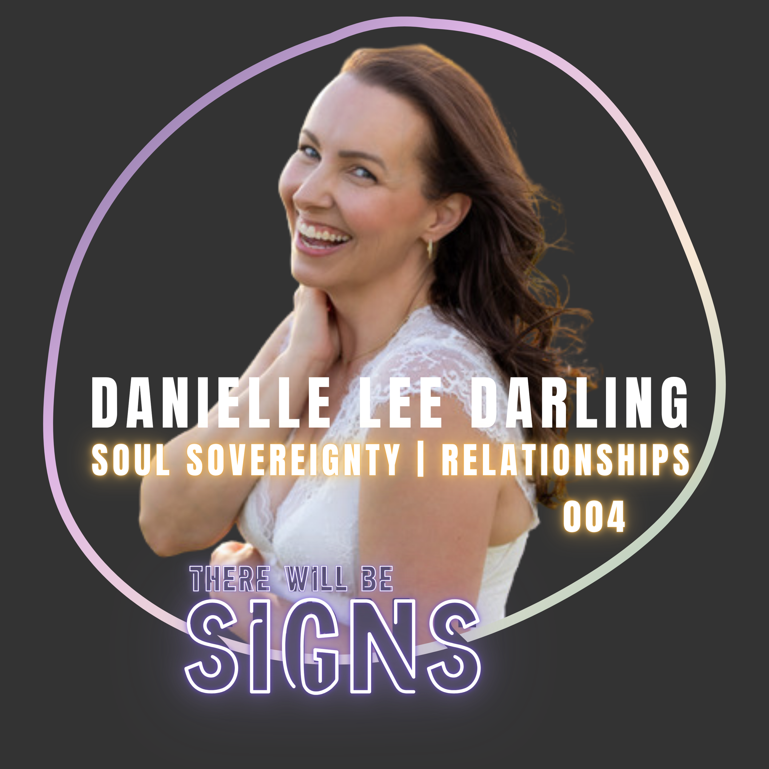 Ep. 004: Danielle Lee Darling | Quantum Heal Your Love Patterns