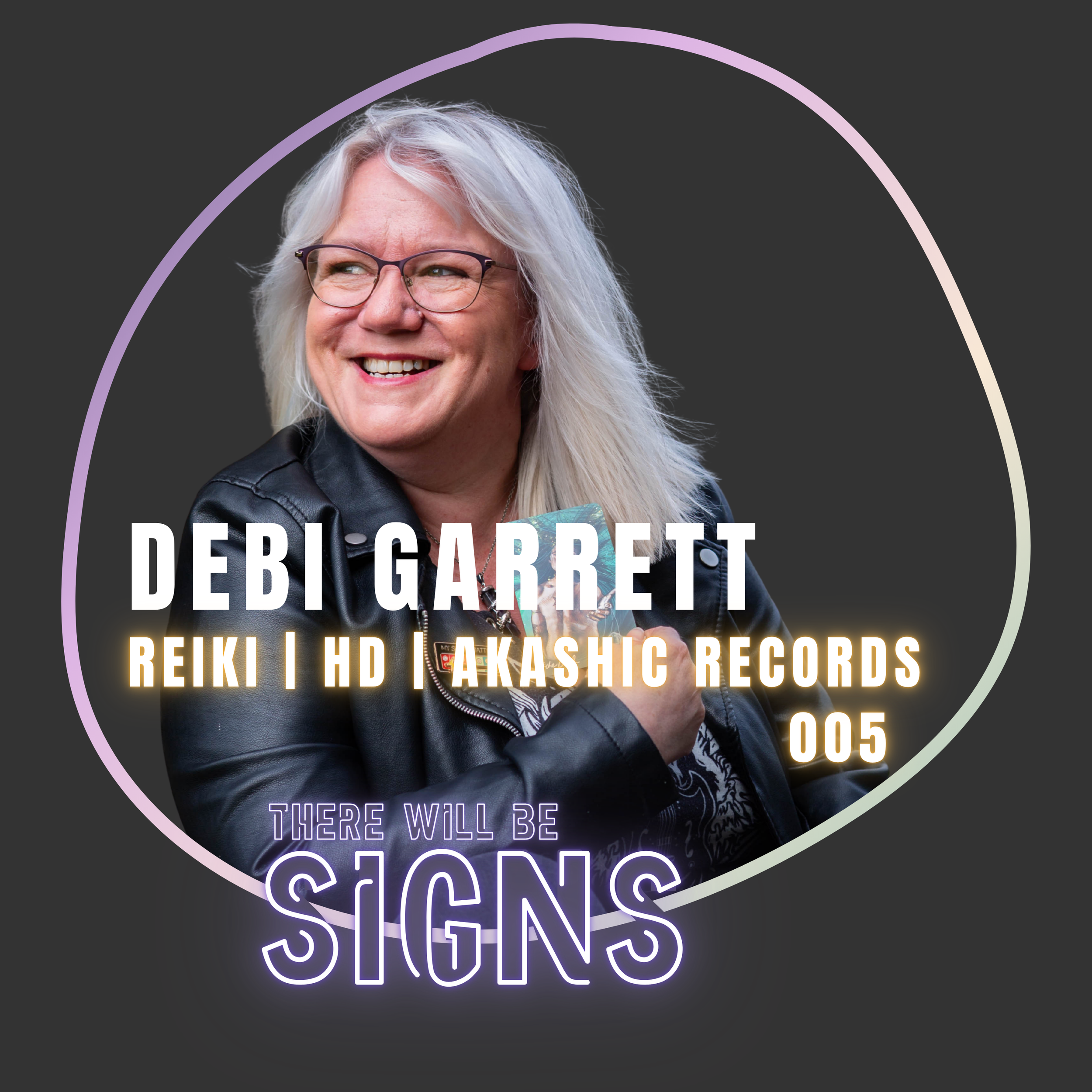 Ep. 005: Debi Garrett | Reiki, Records, and Reading the Signs