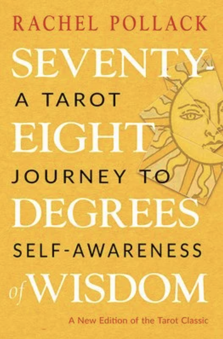 This is the cover of the book 78 Degrees of Wisdom by Rachel Pollack, which is yellow and features the sun image from the traditional tarot deck.