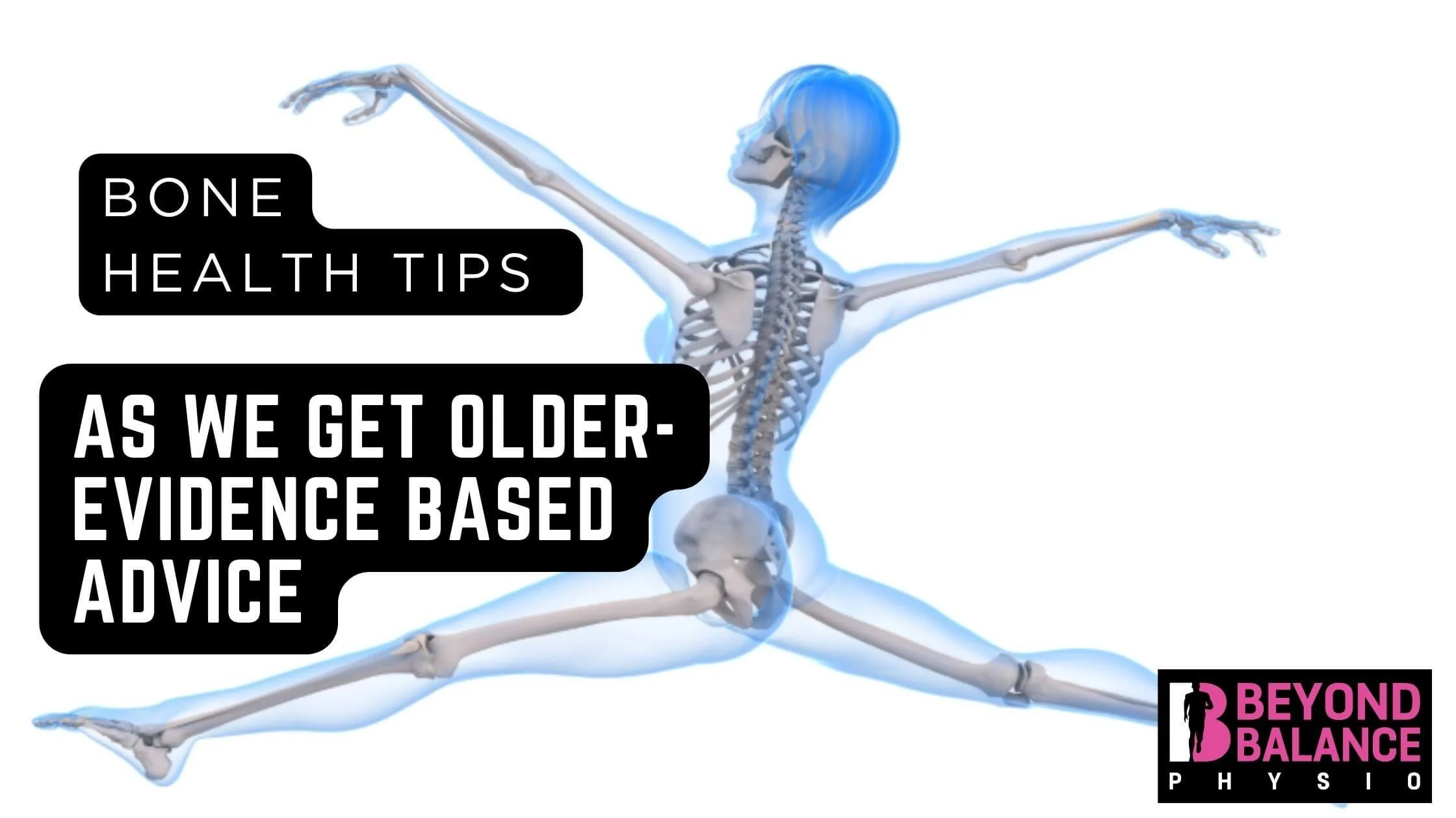 Bone Health As We Age: 7 Evidence-Based Ways to Keep Bones Strong