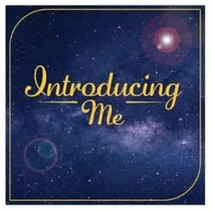 'Introducing Me'  Podcast