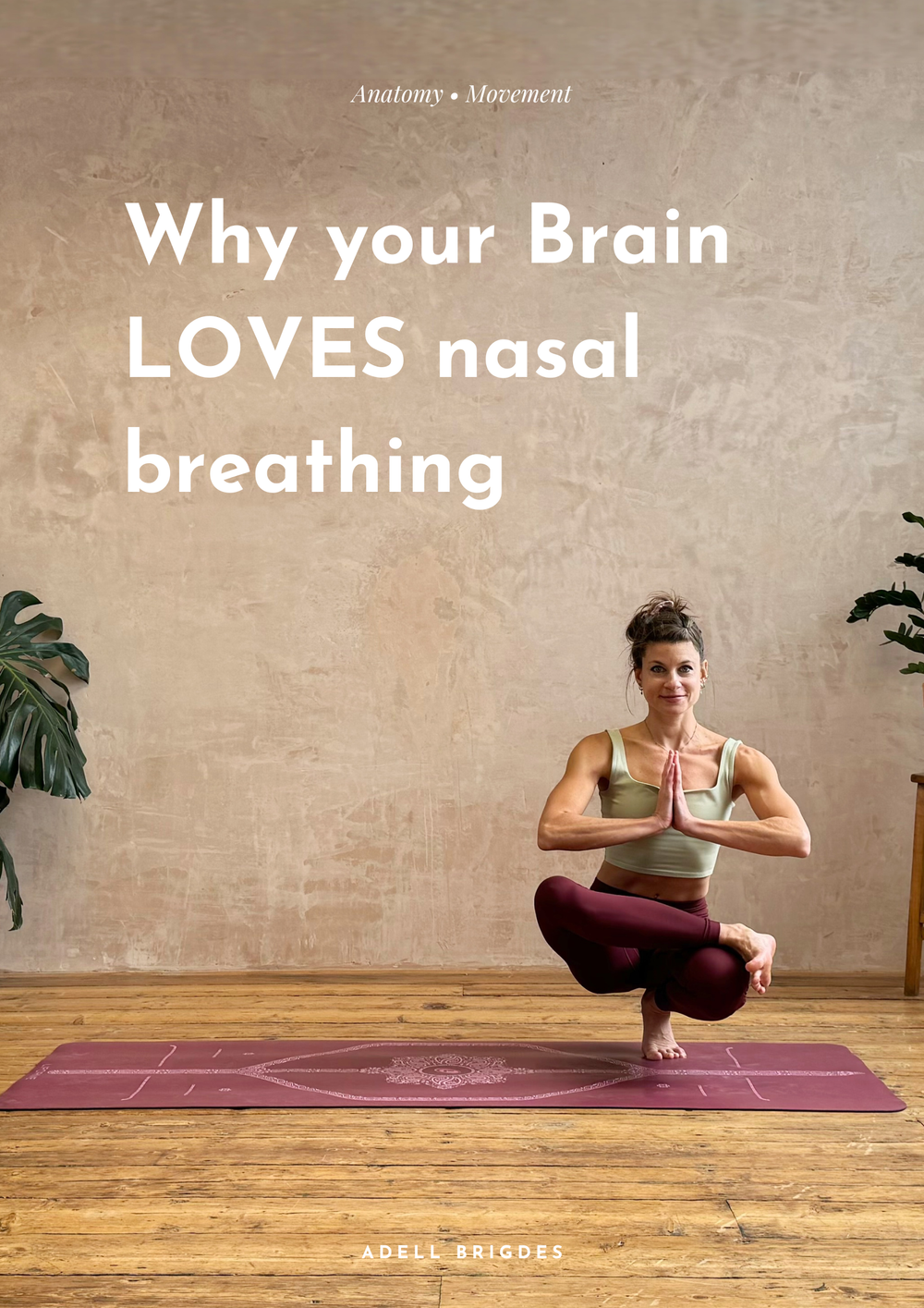 Why your Brain LOVES nasal breathing