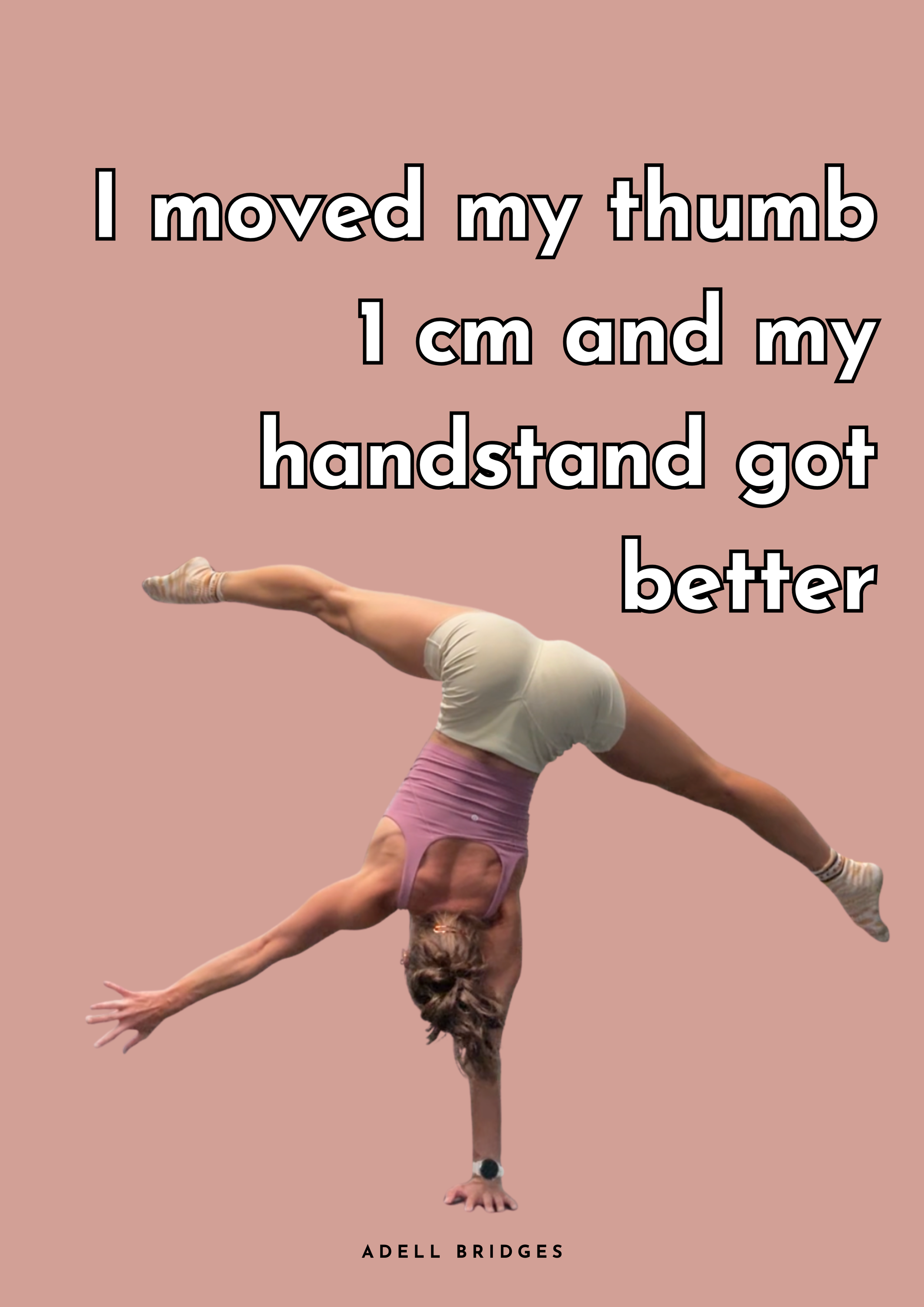 I moved my thumb 1cm and my handstand got better