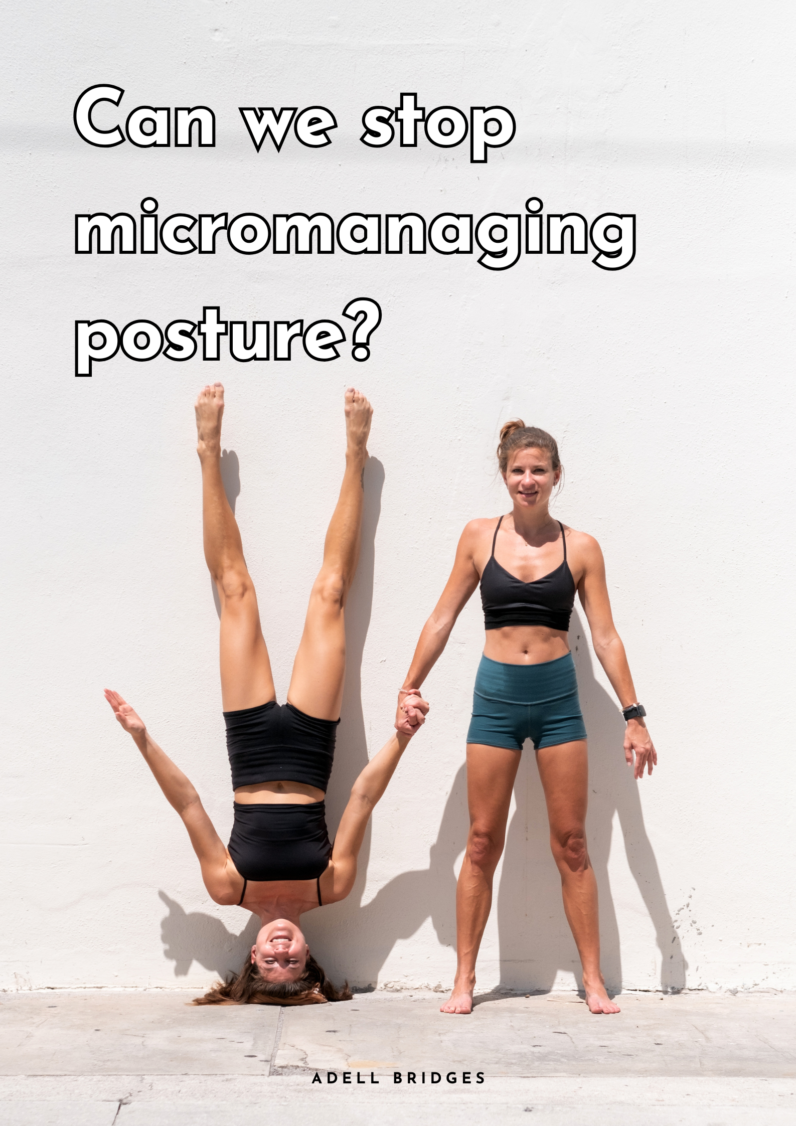 Can we stop micromanaging posture?