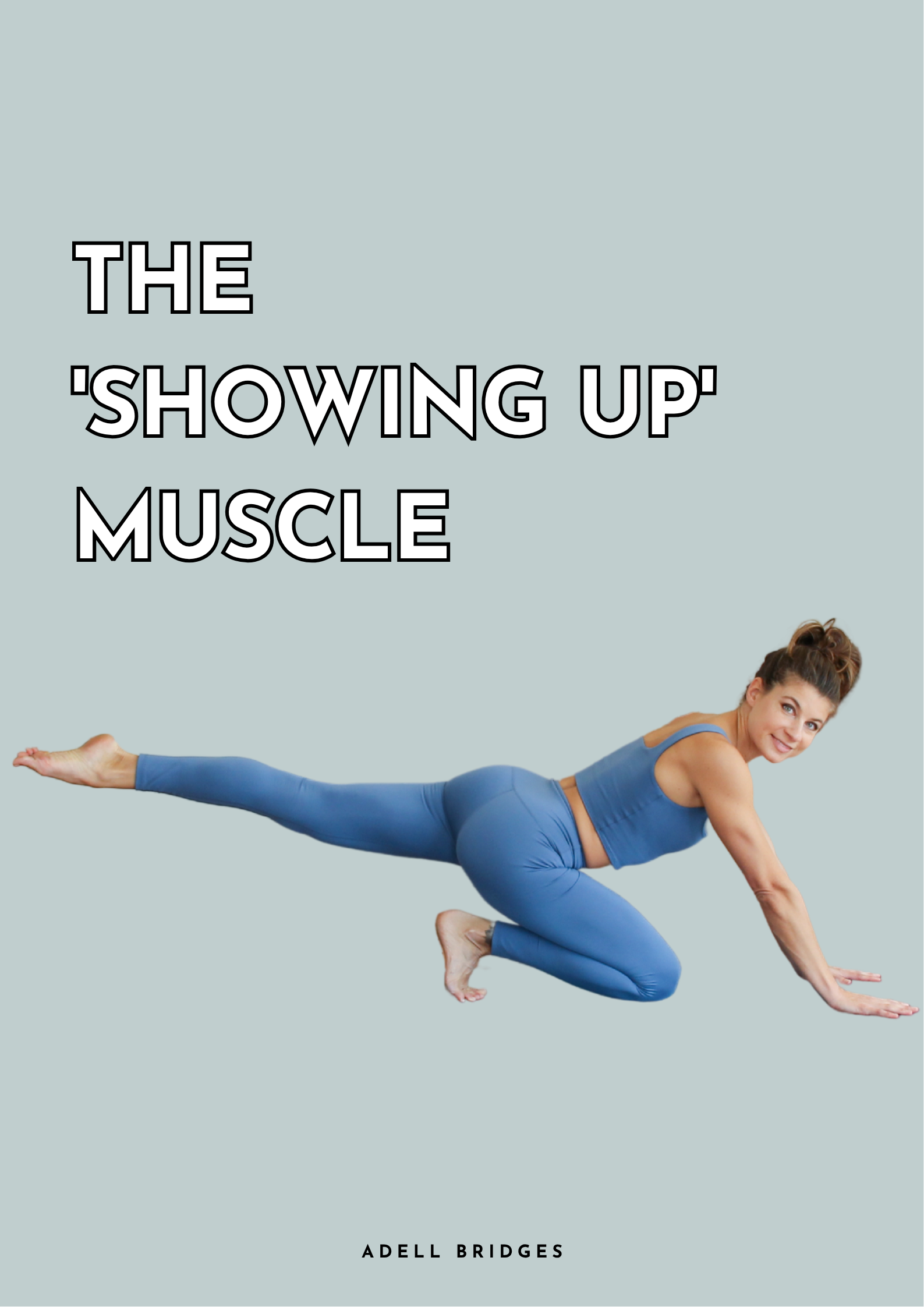 The 'Showing Up' Muscle