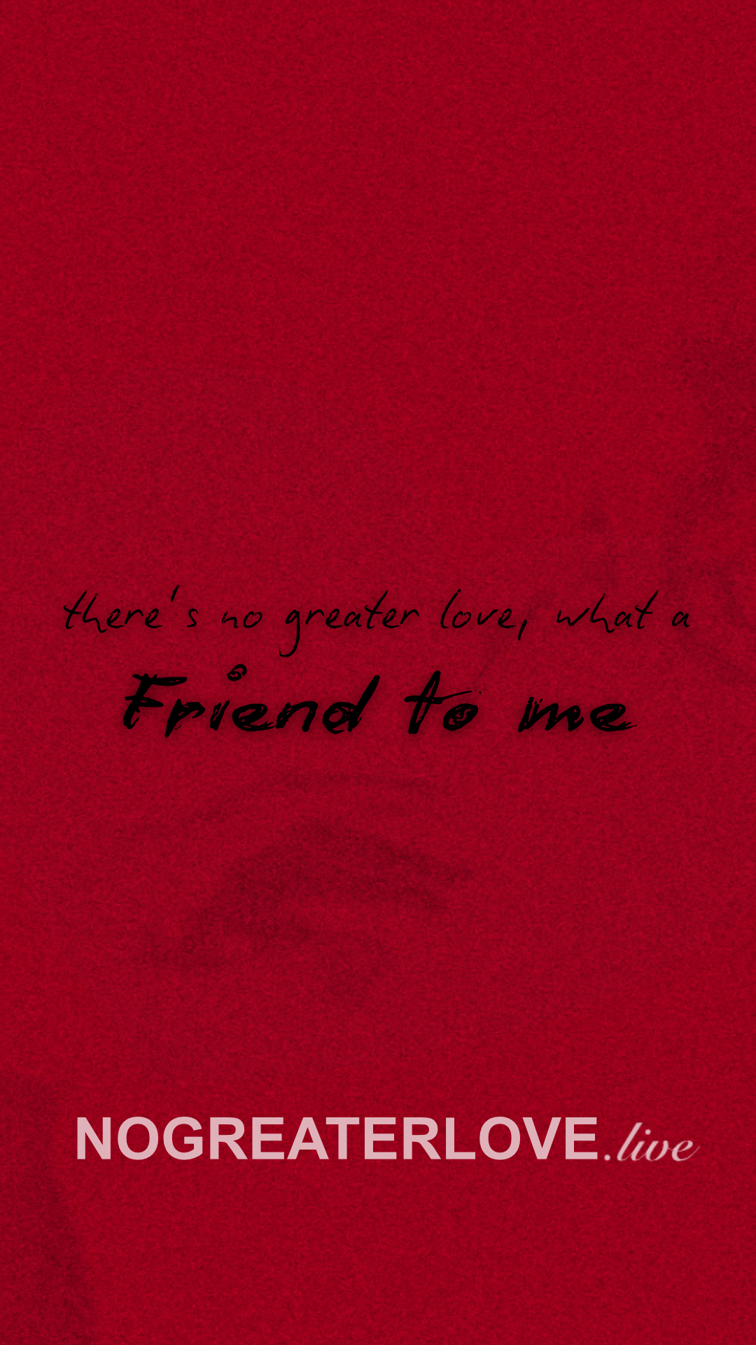 Friend to me-NO_GREATER_LOVE.png