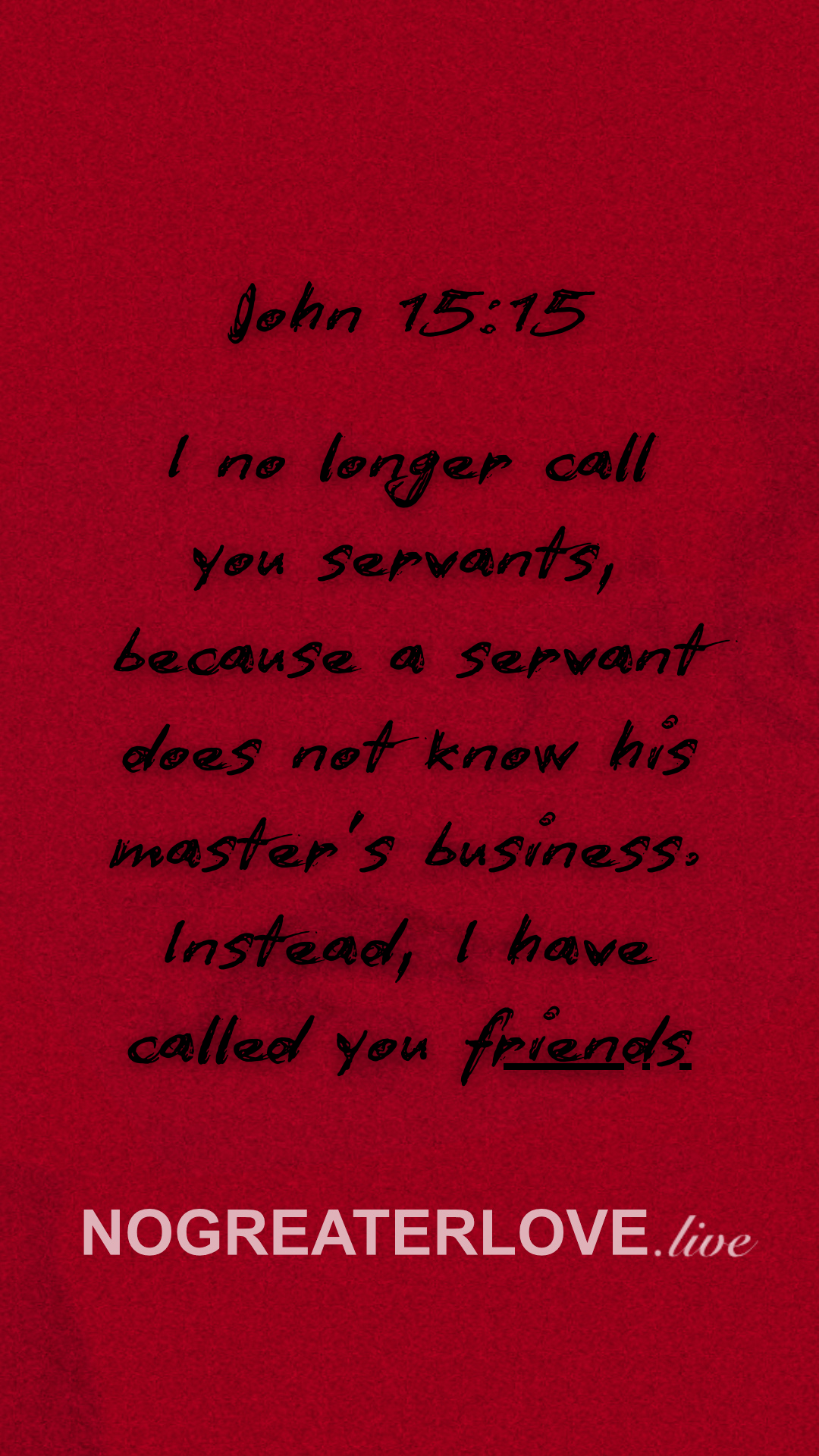 John 15-15-bold-NO_GREATER_LOVE.png