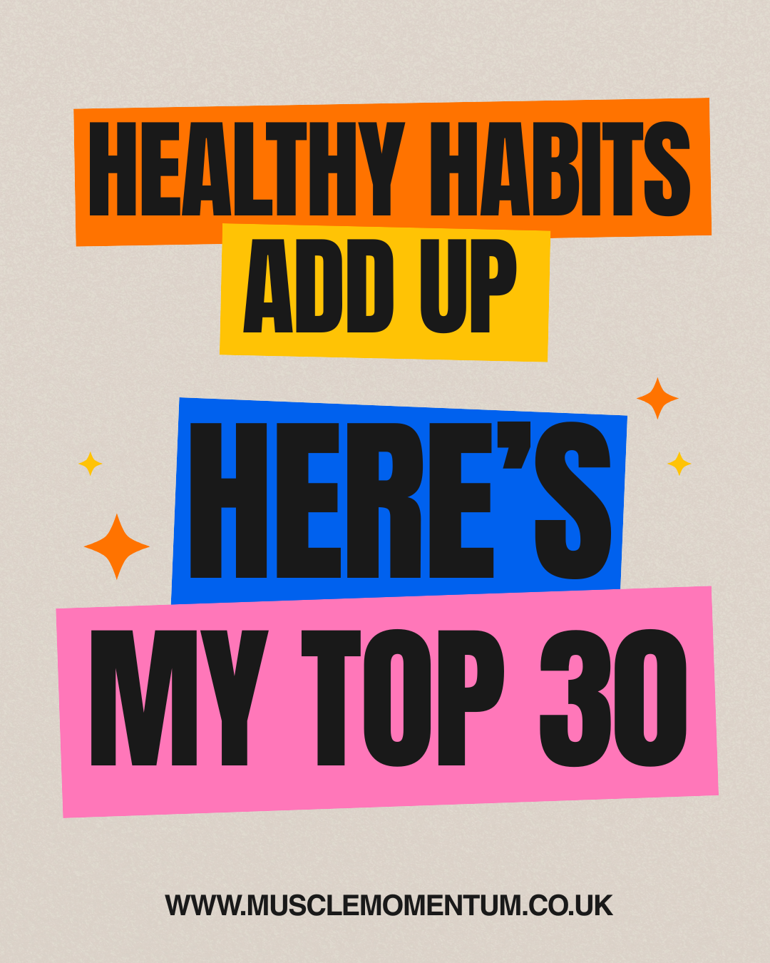 Small Habits Add Up - Here are my TOP 30!