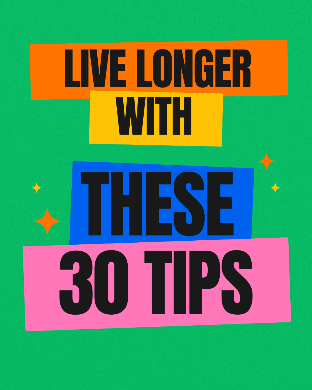 Live Longer With These 30 Tips