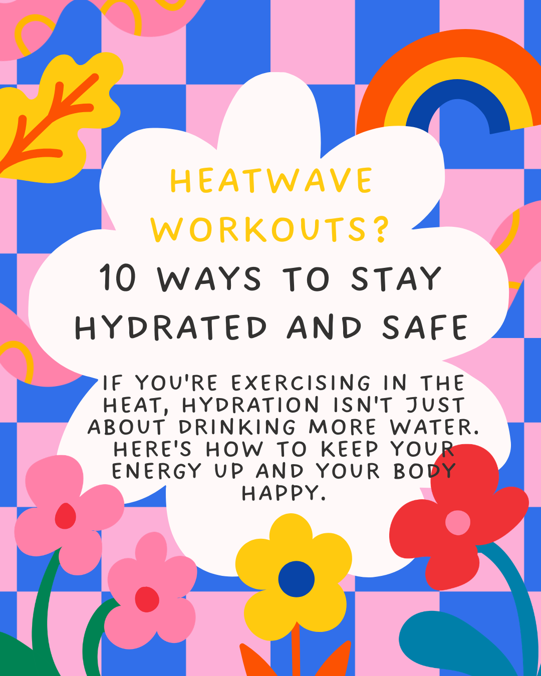 10 Ways To Stay Hydrated While Exercising During A Heatwave