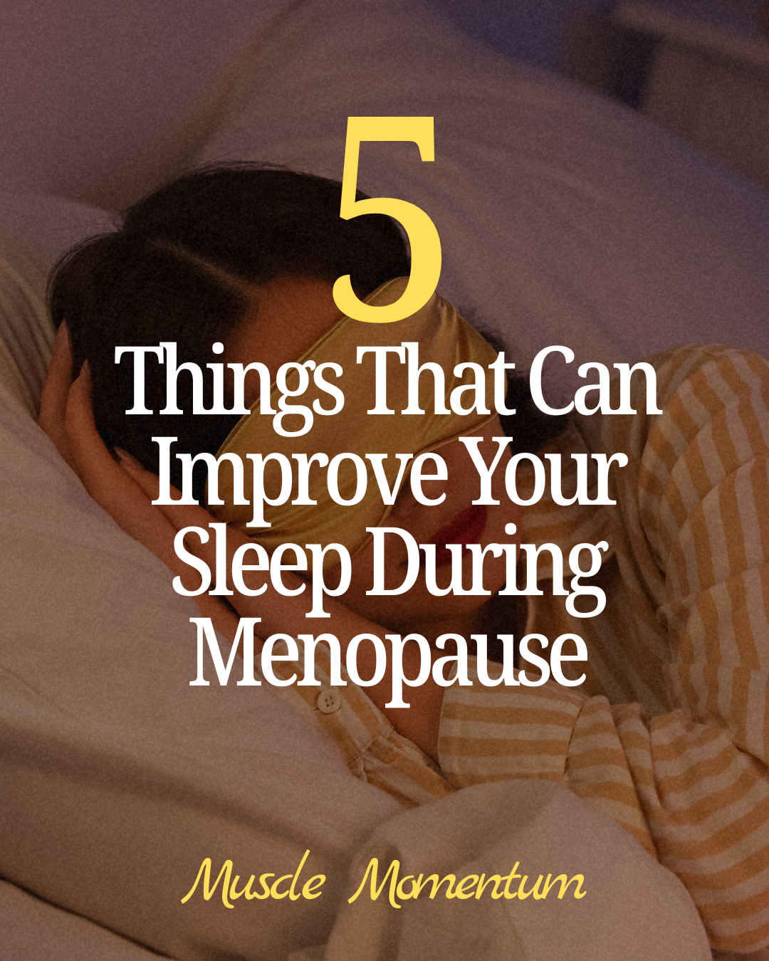 5 Things That Can Improve Your Sleep During Menopause