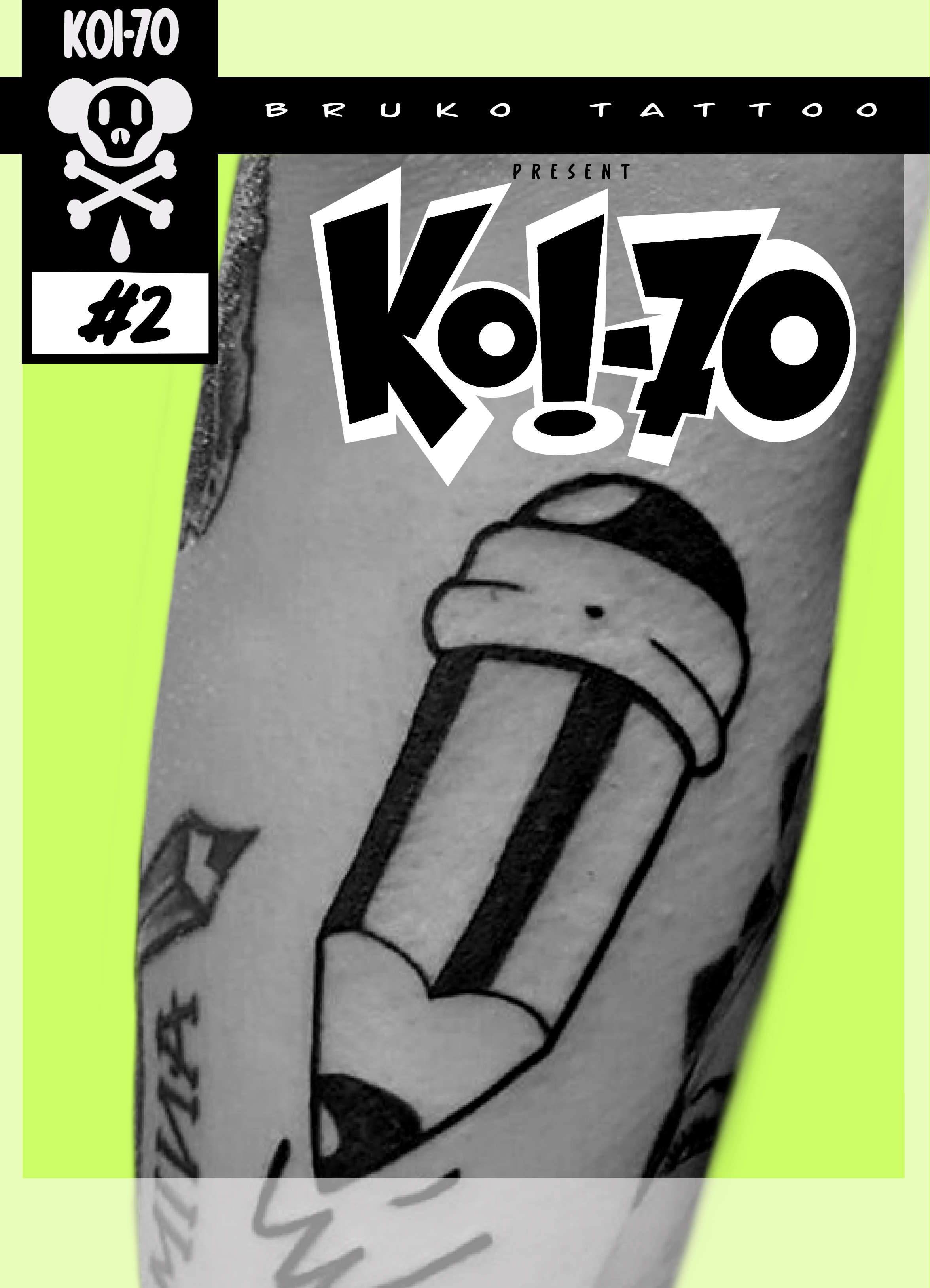 A black and white tattoo of a cartoon-style pencil with a face, wearing a cap, on a person's arm. The image is part of a tattoo magazine cover titled "Koi!O" with branding "Bruko Tatto" in an edgy font, and a skull logo with crossbones and a droplet. The cover indicates issue number 2.