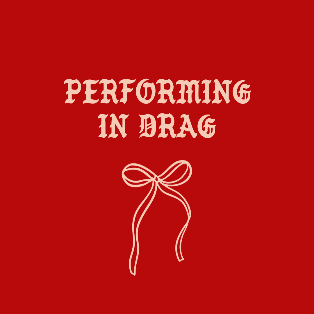 Performing in Drag!