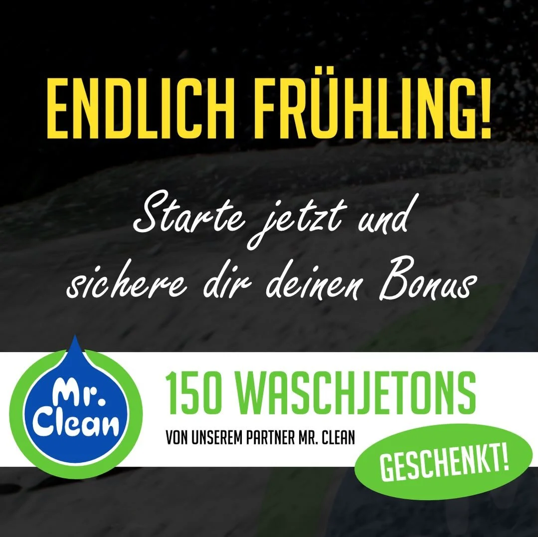 ENDLICH FR&Uuml;HLING. Zeit, neu zu starten. 🌱

Starte jetzt mit deinem Training &ndash; und sichere dir einen starken Bonus:

150 Waschjetons von Mr. Clean. Geschenkt.

Einfach Mitglied werden, trainieren &ndash; und dein Auto gleich mit auf Hochgl