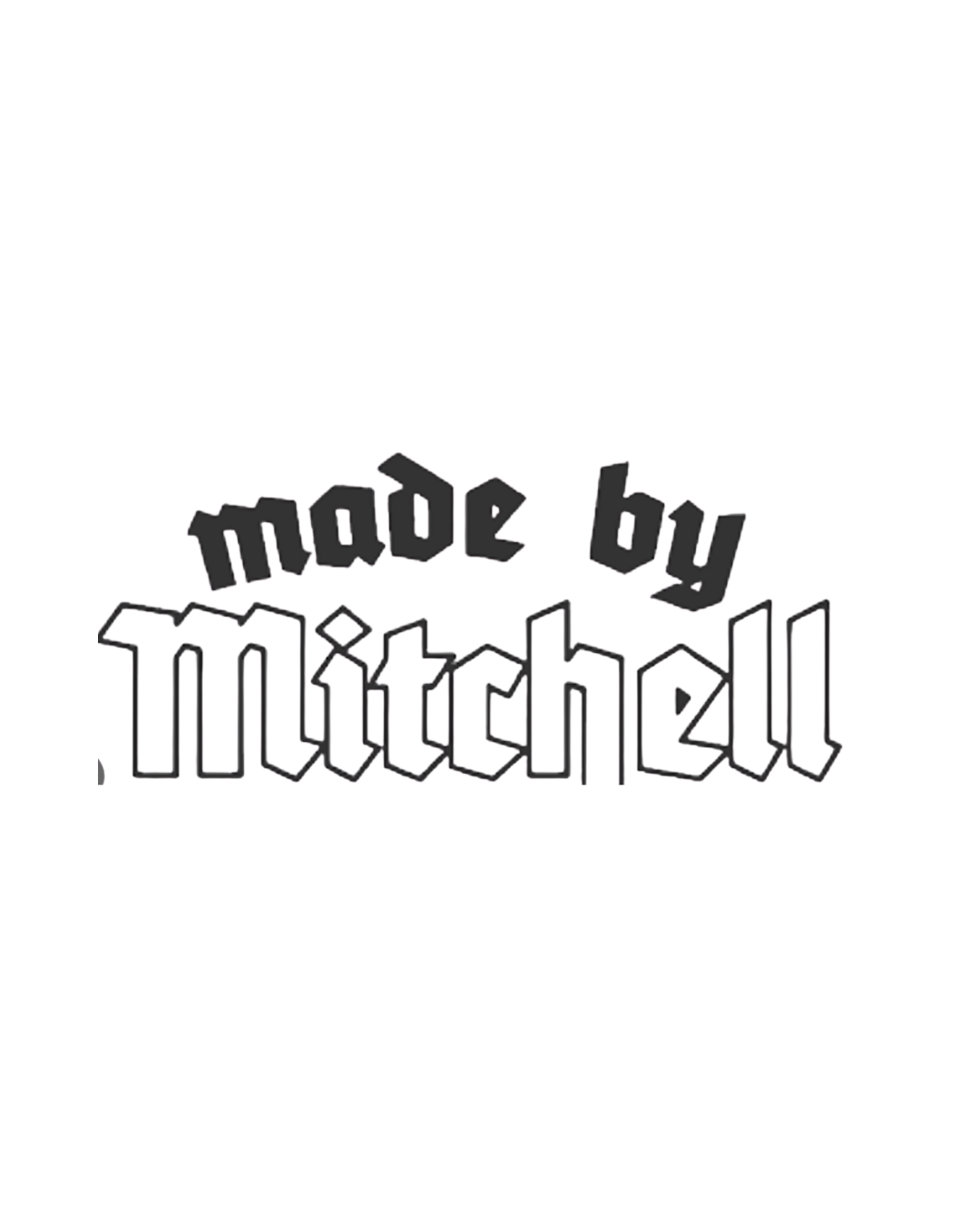 Text that reads 'made by mitchell' in stylized font on a black background.
