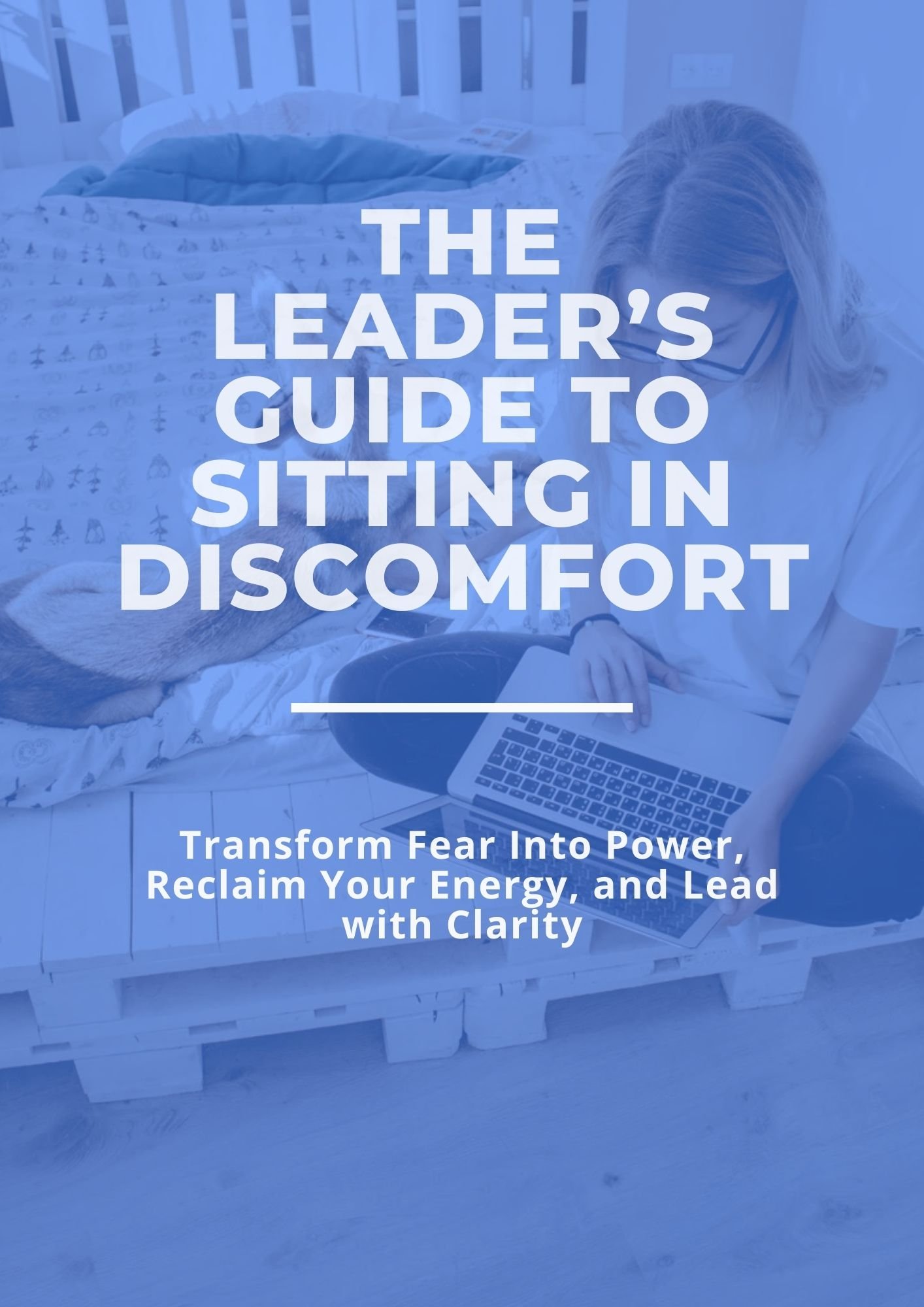 A Leader's Guide to Sitting in Discomfort