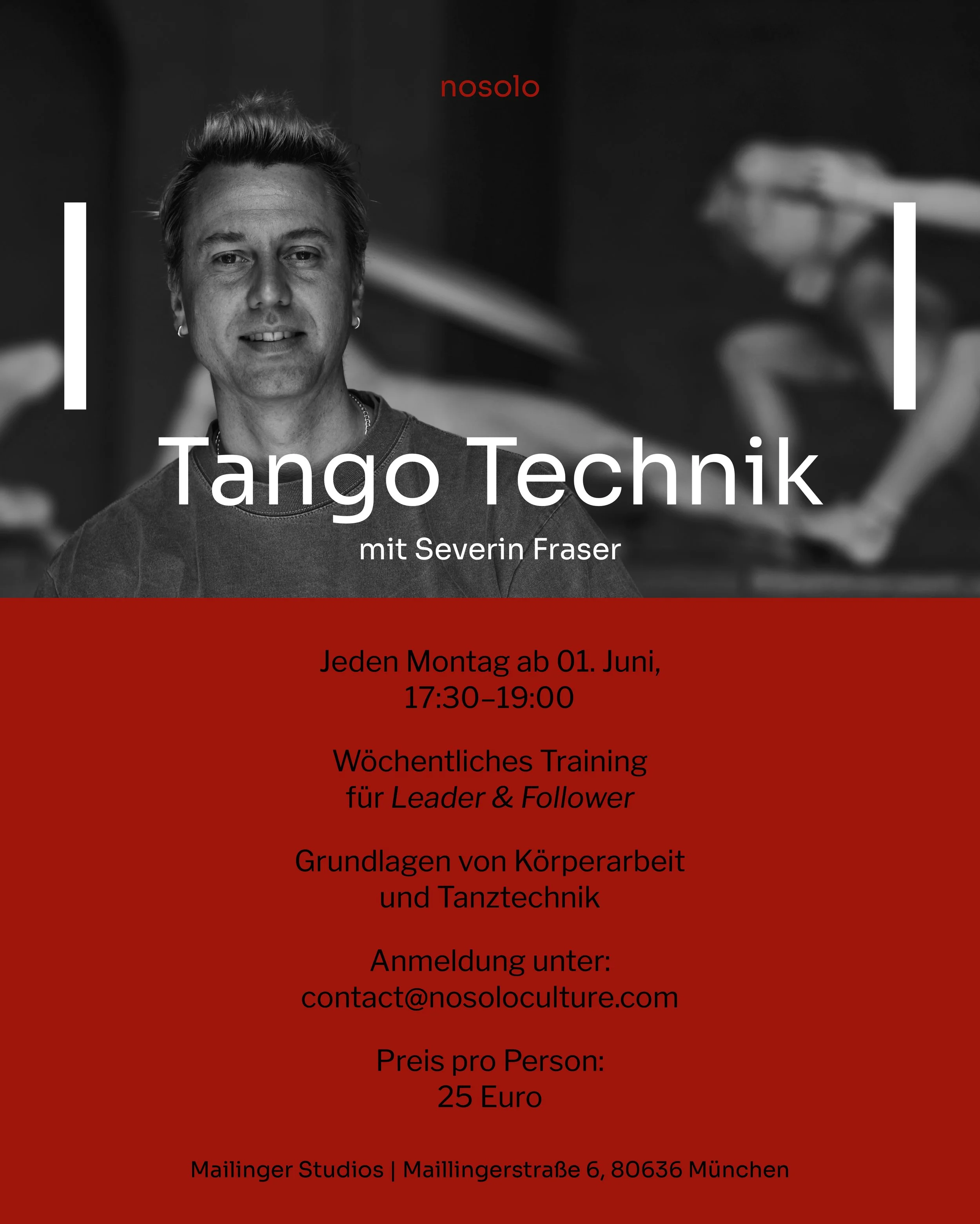 Every Monday |
Leader & Follower Training |
Body Awareness & Dance Technique |
Maillinger Studios, Munich