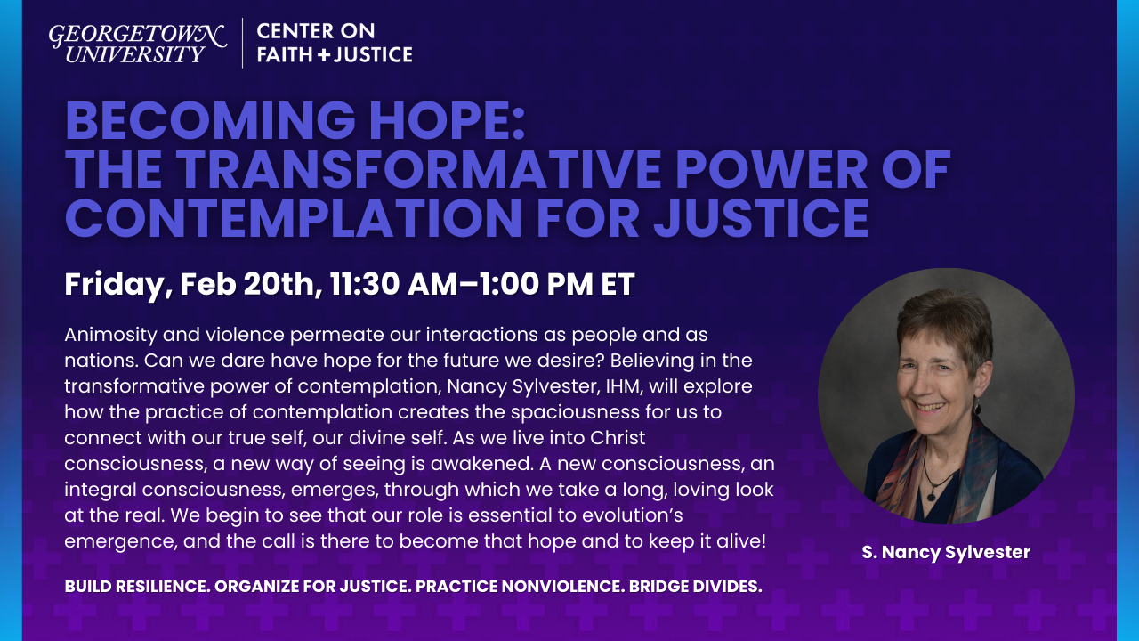 Becoming Hope: the Transformative Power of Contemplation for Justice