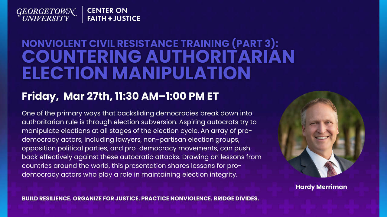 Nonviolent Civil Resistance Training with Hardy Merriman (Part 3): Countering Authoritarian Election