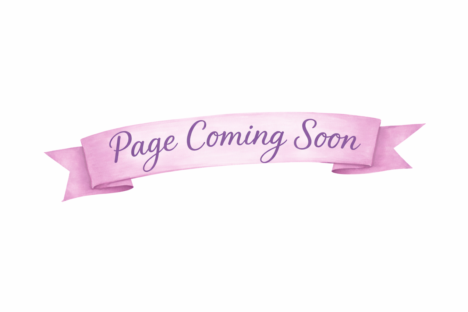 Pink ribbon banner with purple text reading 'Page Coming Soon'
