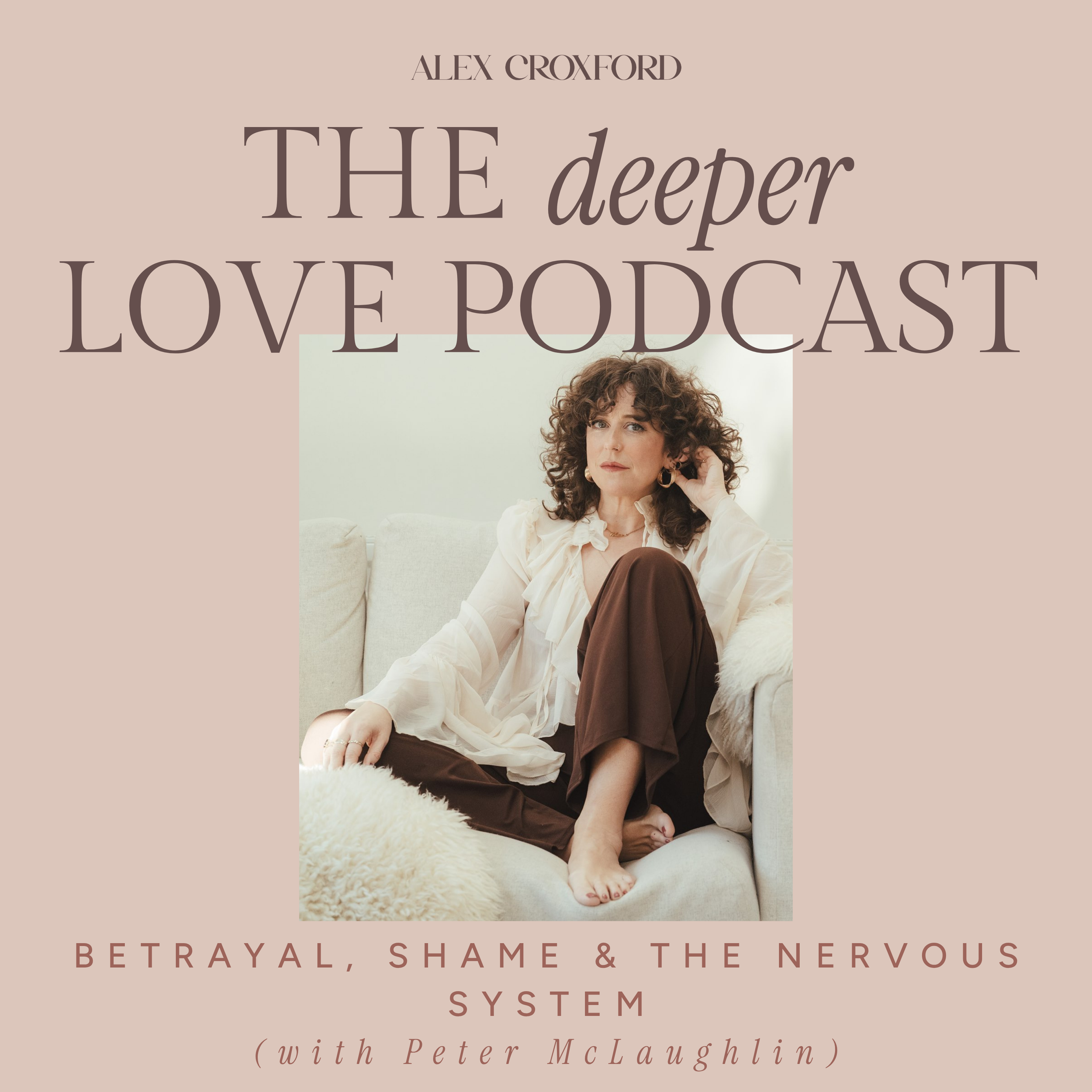 ep 31: Betrayal, Shame &amp; The Nervous System (with Peter McLaughlin)